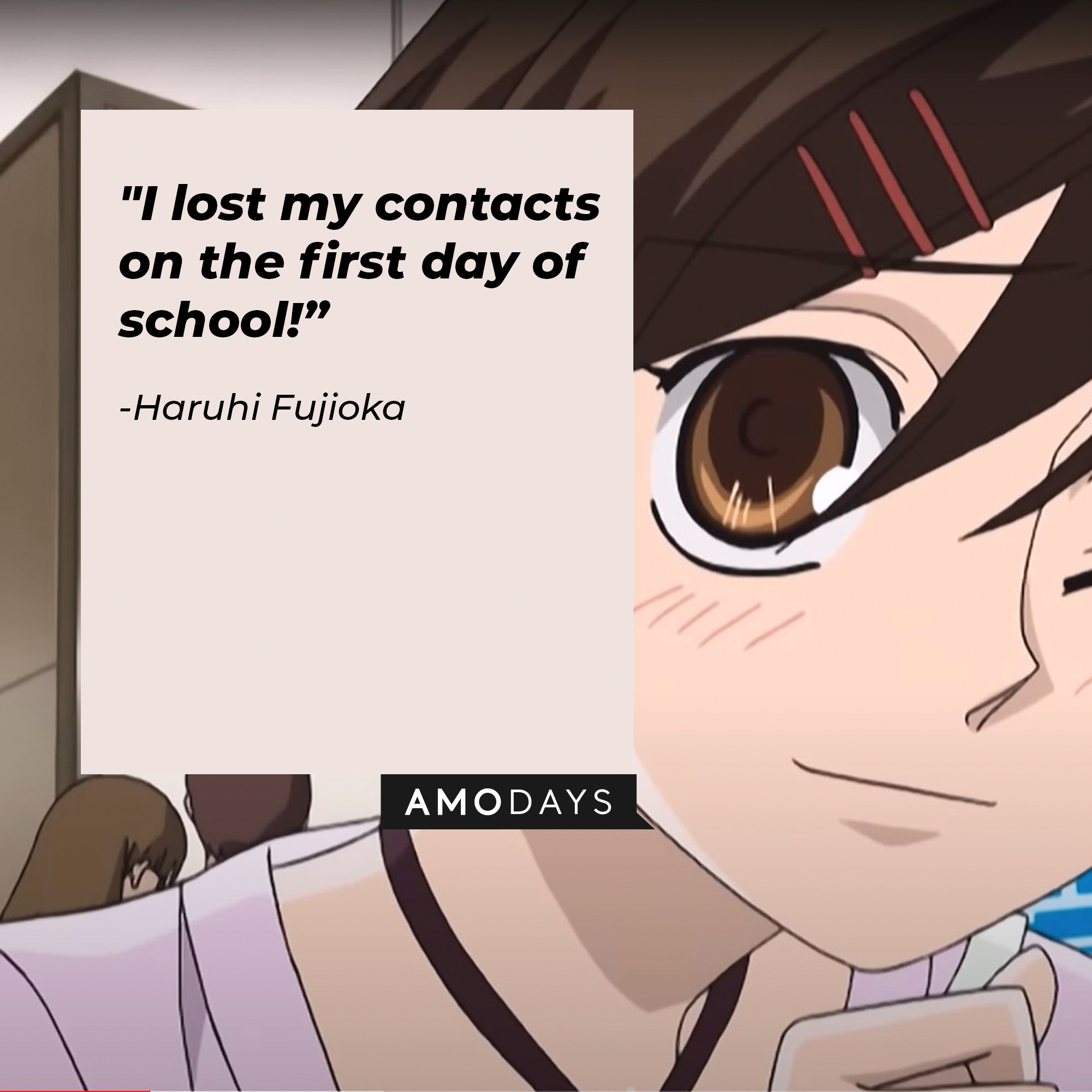 A picture of the anime character Haruhi Fujioka with a quote by her that reads, "I lost my contacts on the first day of school!” | Image: facebook.com/theouranhostclub