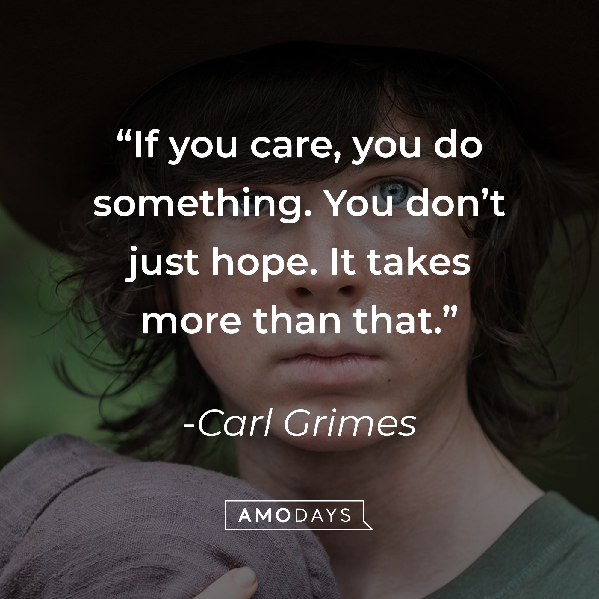 Carl Grimes, with his quote  “If you care, you do something. You don’t just hope. It takes more than that.” | Source: facebook.com/TheWalkingDeadAMC