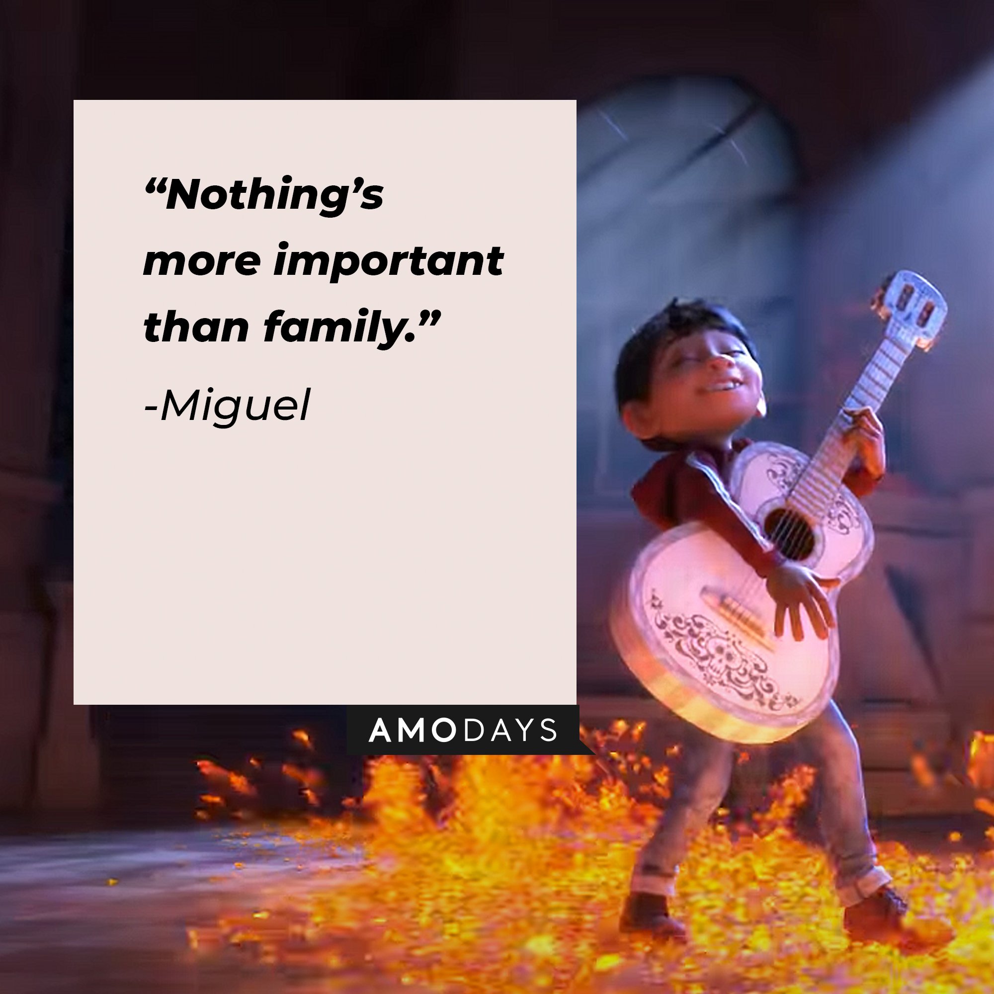 Miguel's quote: “Nothing’s more important than family.” | Image: AmoDays