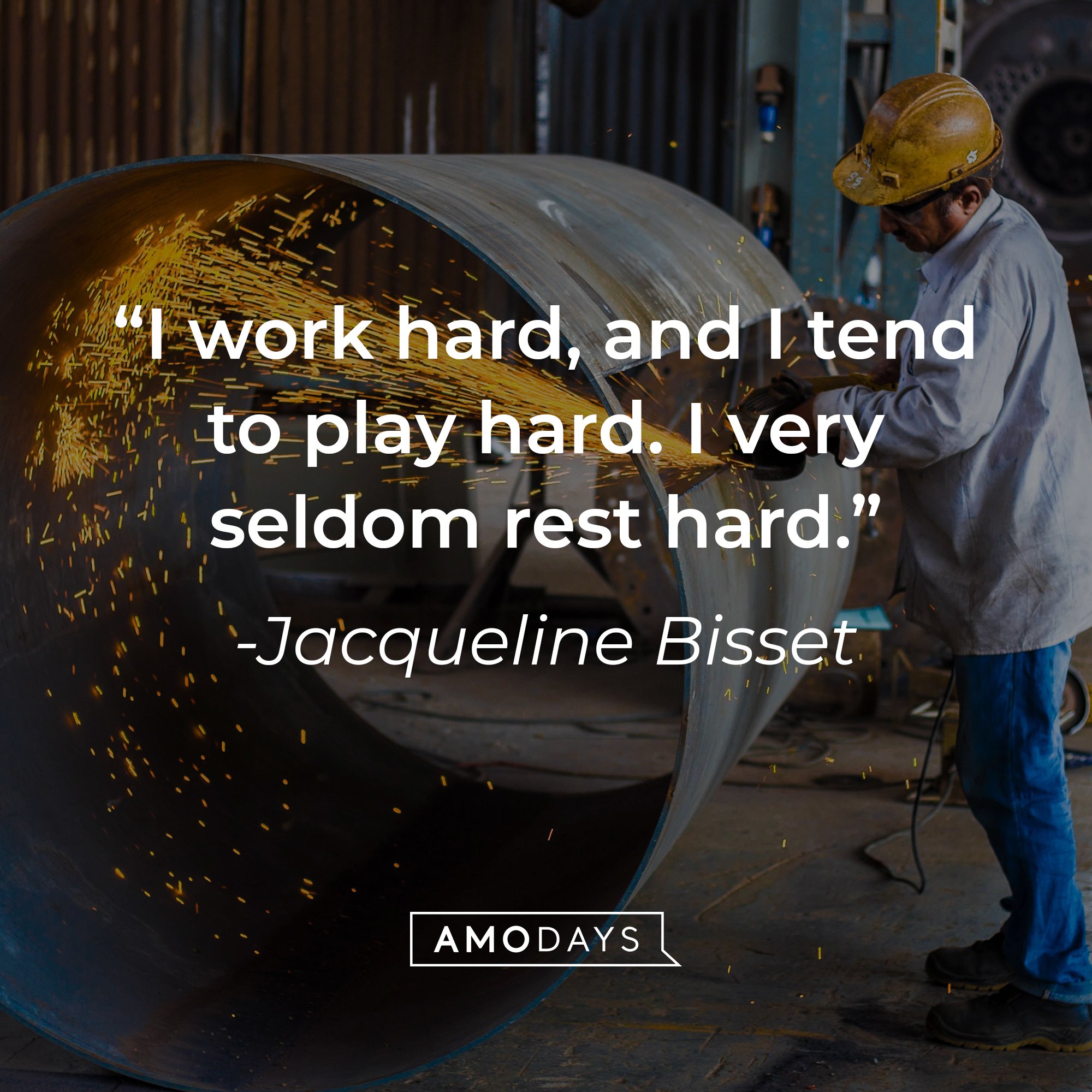 Jacqueline Bisset's quote: "I work hard, and I tend to play hard. I very seldom rest hard." | Image: AmoDays