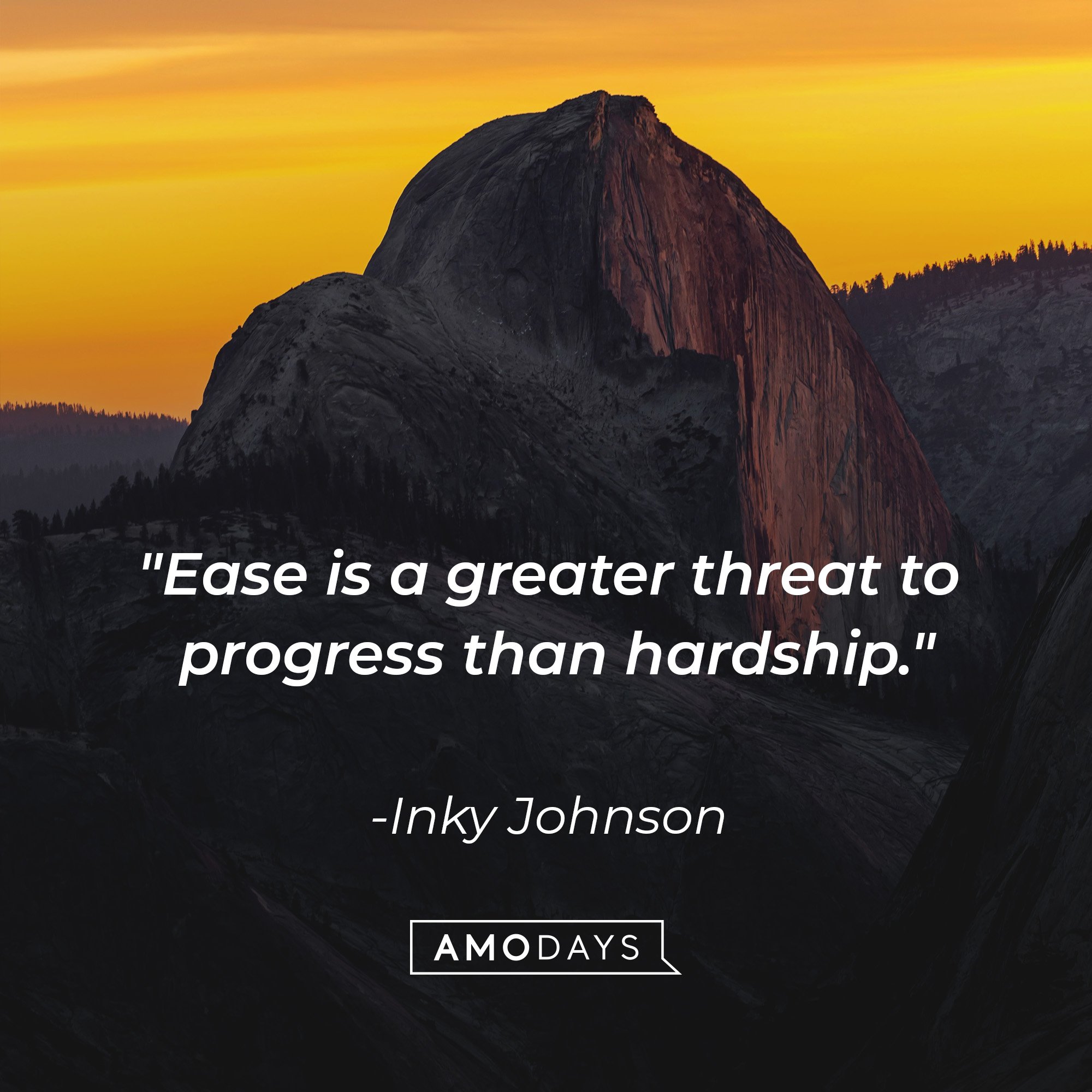 Inky Johnson's quote: "Ease is a greater threat to progress than hardship."  | Image: AmoDays
