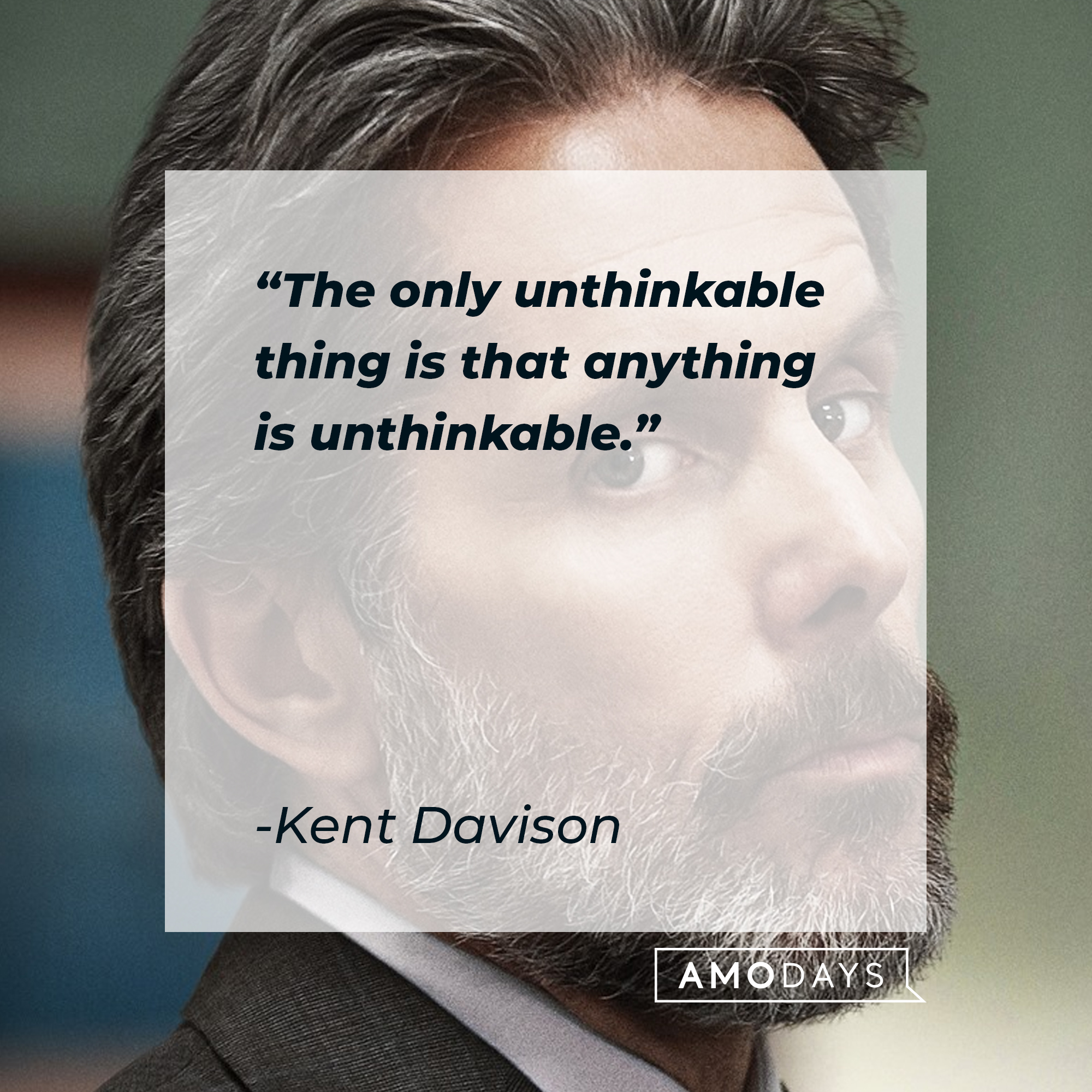Kent Davison, with his  quote: ‘The only unthinkable thing is that anything is unthinkable.” | Source: Facebook.com/veep