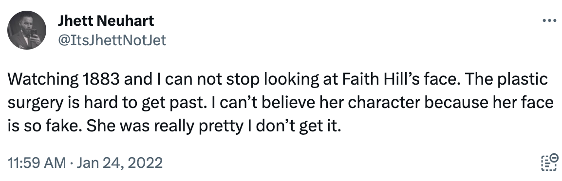 A fan's comment on Faith Hill's appearance. | Source: Twitter.com/ItsJhettNotJet