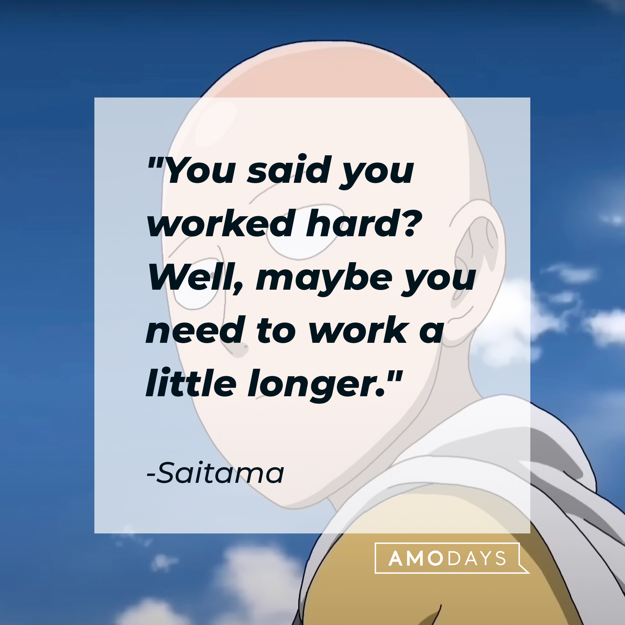 Saitama's quote: "You said you worked hard? Well, maybe you need to work a little longer." | Source: Facebook.com/OnePunchManMobileSEAEN
