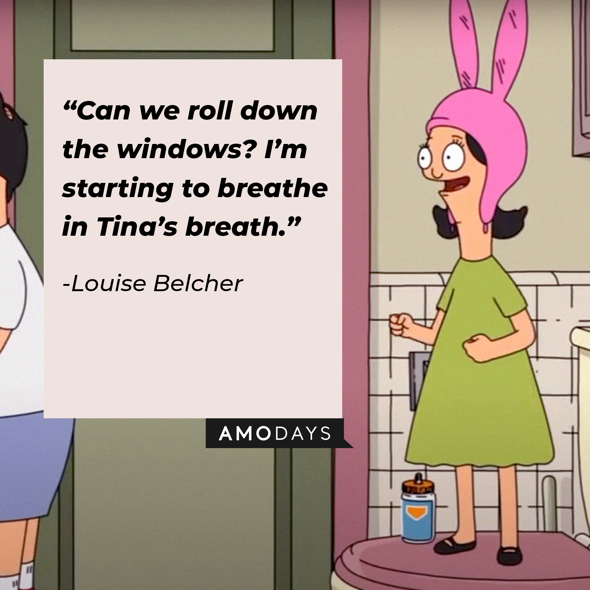 An image of Louise Belcher with her quote: “Can we roll down the windows? I’m starting to breathe in Tina’s breath.” | Source: facebook.com/BobsBurgers