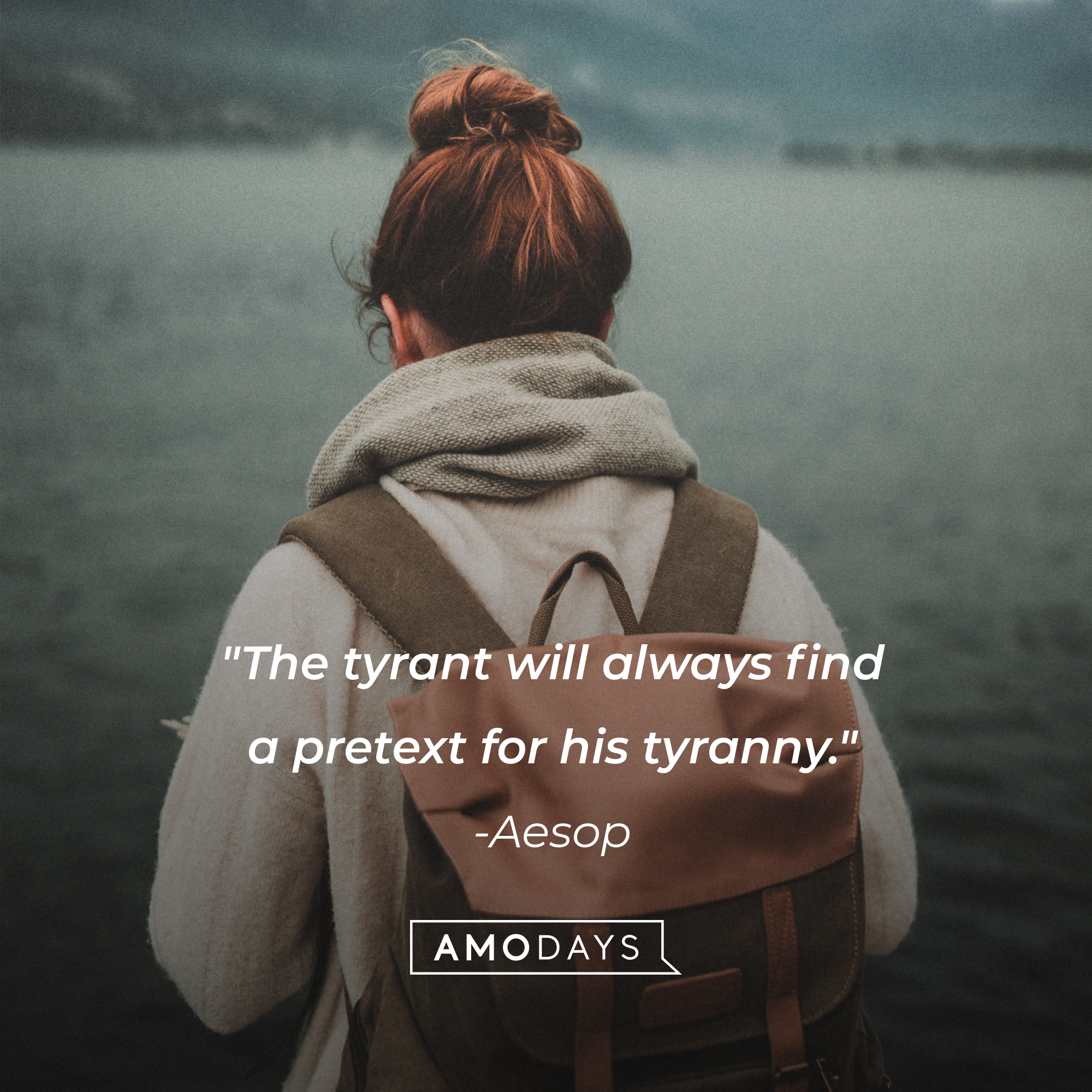 Aesop's quote: "The tyrant will always find a pretext for his tyranny." | Image: AmoDays