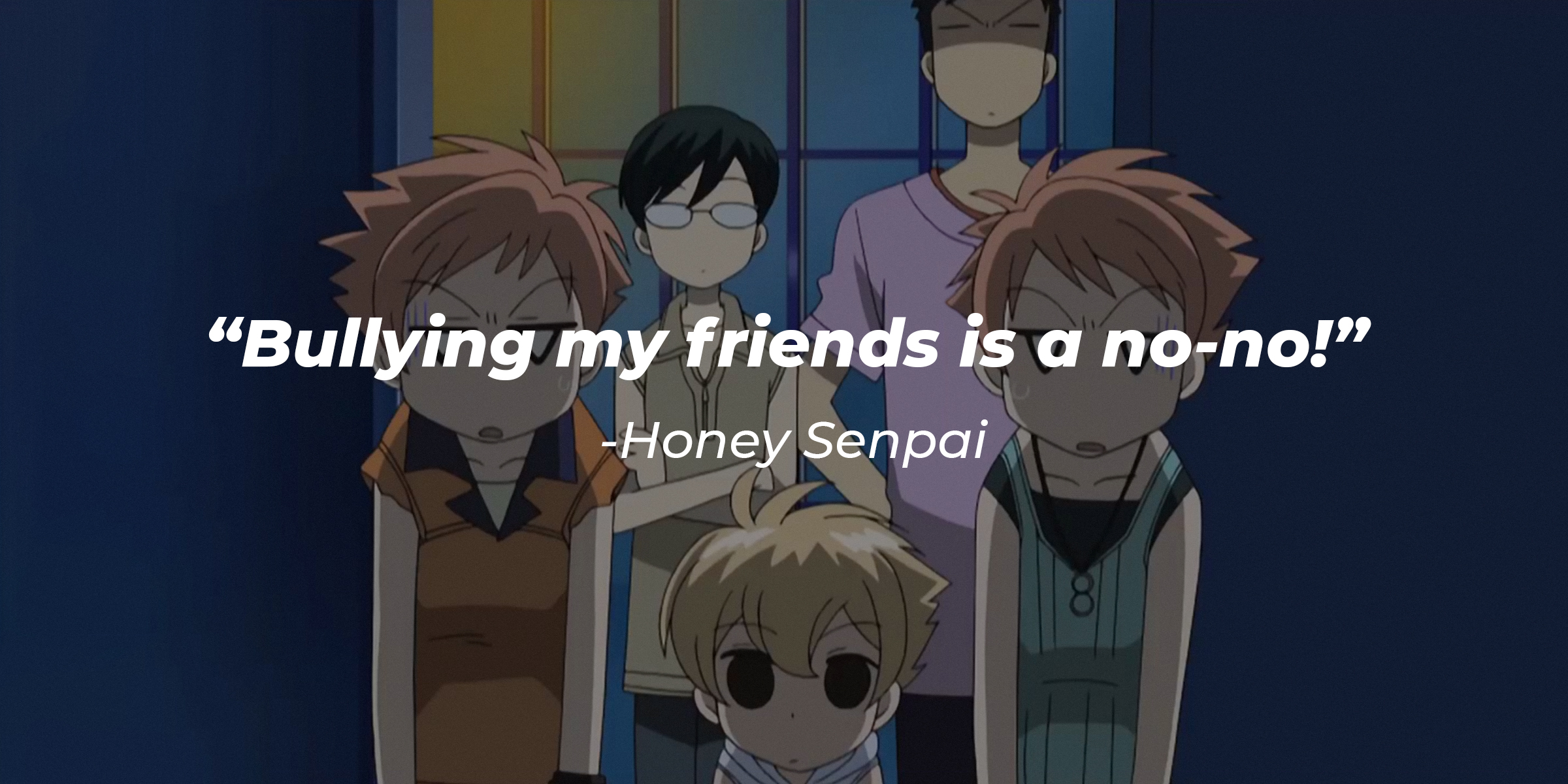 Characters from "Ouran High School Host Club with Honey Senpai in the middle with a quote by him: "Bullying my friends is a no-no!" | Source: facebook.com/funimation