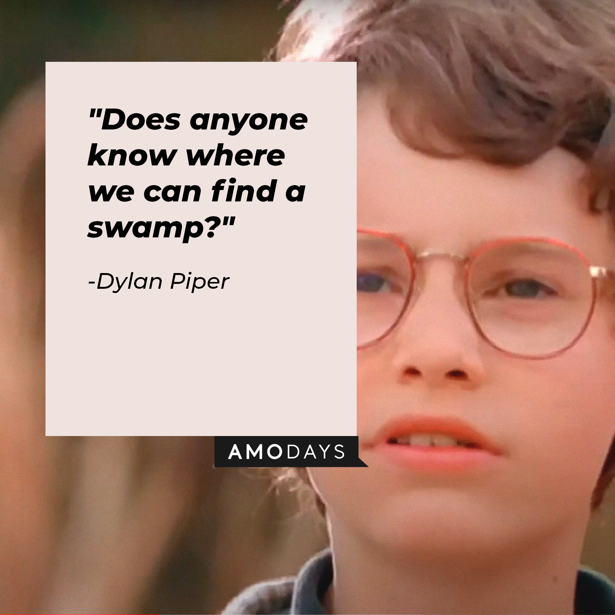 Dylan Piper's quote: "Does anyone know where we can find a swamp?" | Source: Youtube.com/disneychannel