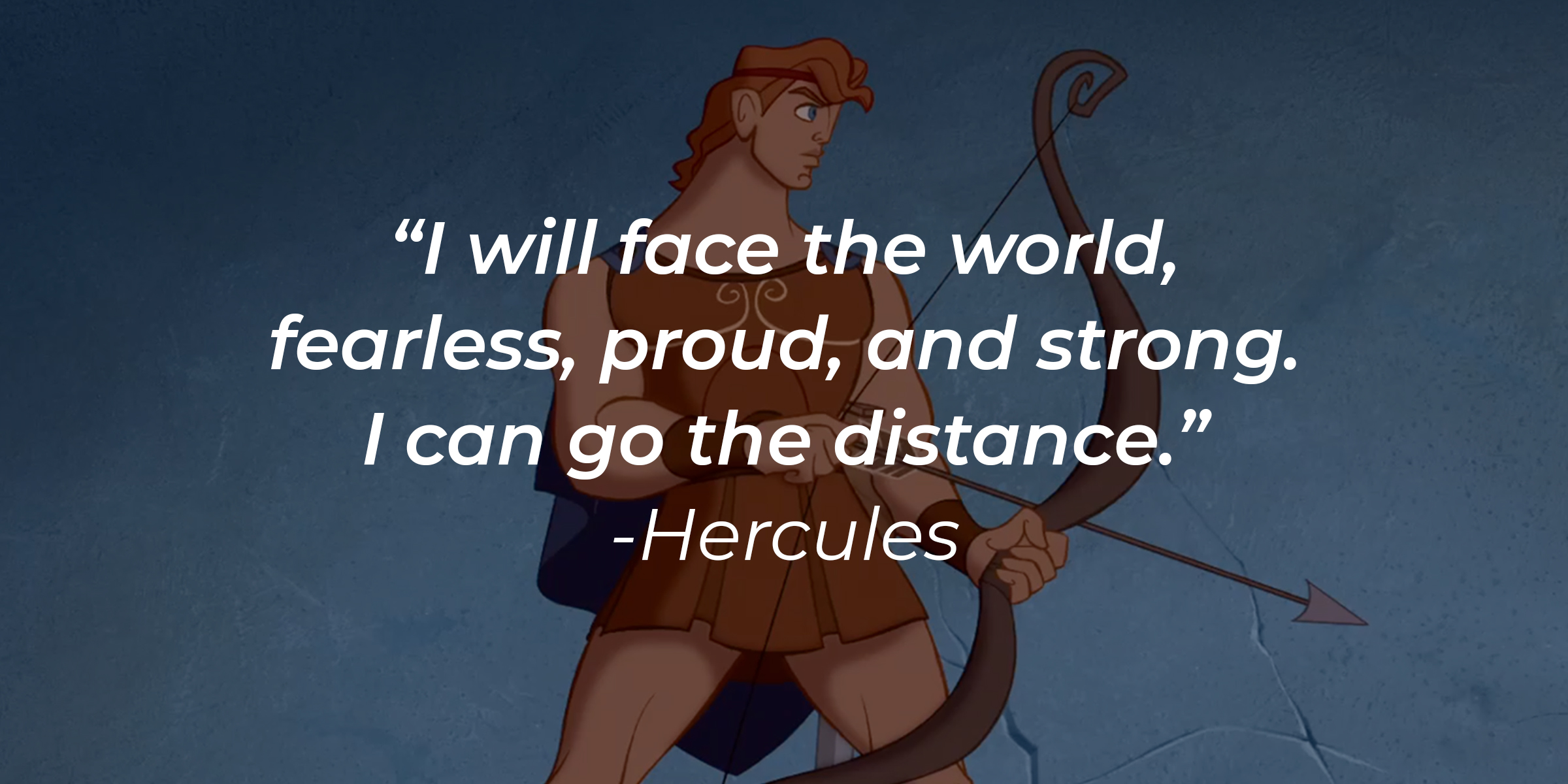 Hercules from the 1997 movie of the same name posing with a bow and arrow with his quote: “I will face the world, fearless, proud, and strong. I can go the distance." | Source: Facebook.com/DisneyHercules