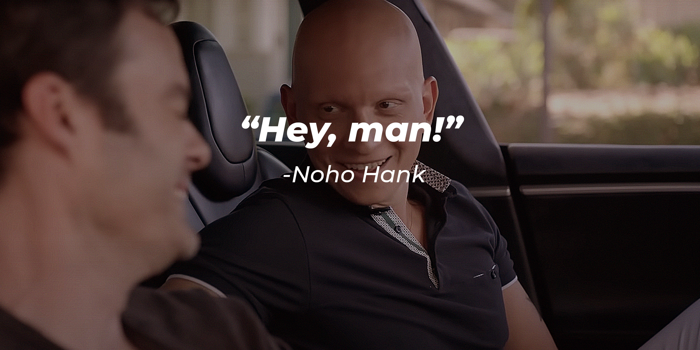 NoHo Hank, with his quote: “Hey, man!” | Source: youtube.com/HBO