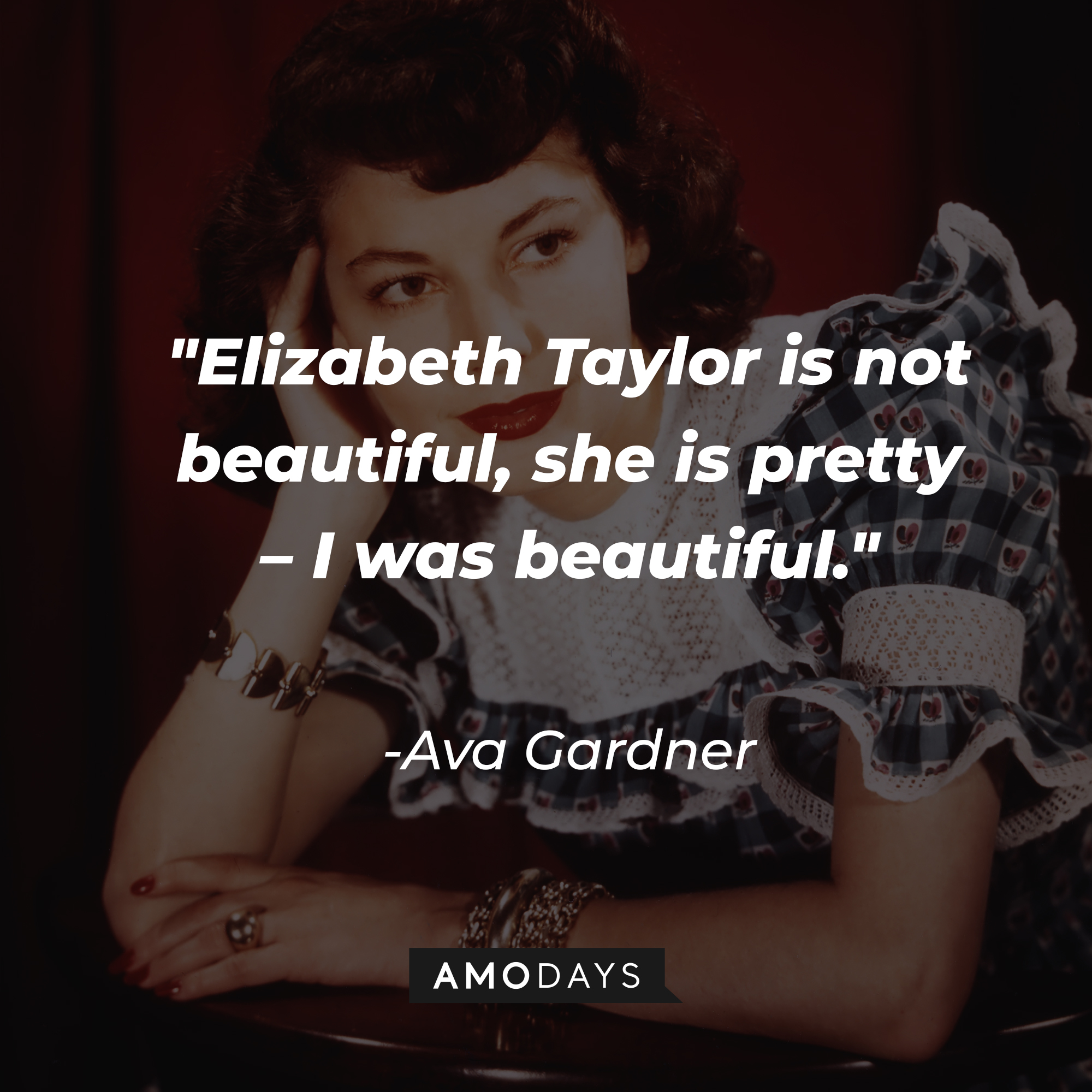 Ava Gardner with her quote: “Elizabeth Taylor is not beautiful, she is pretty – I was beautiful.” | Source: Getty Images