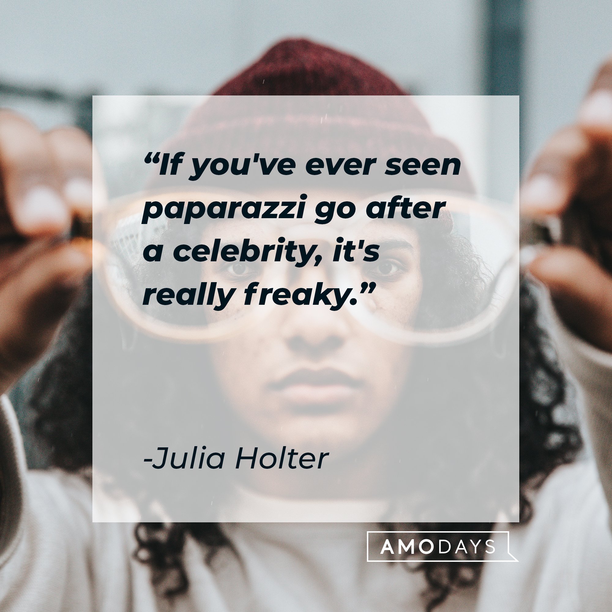 Julia Holter’s quote: "If you've ever seen paparazzi go after a celebrity, it's really freaky." | Image: AmoDays