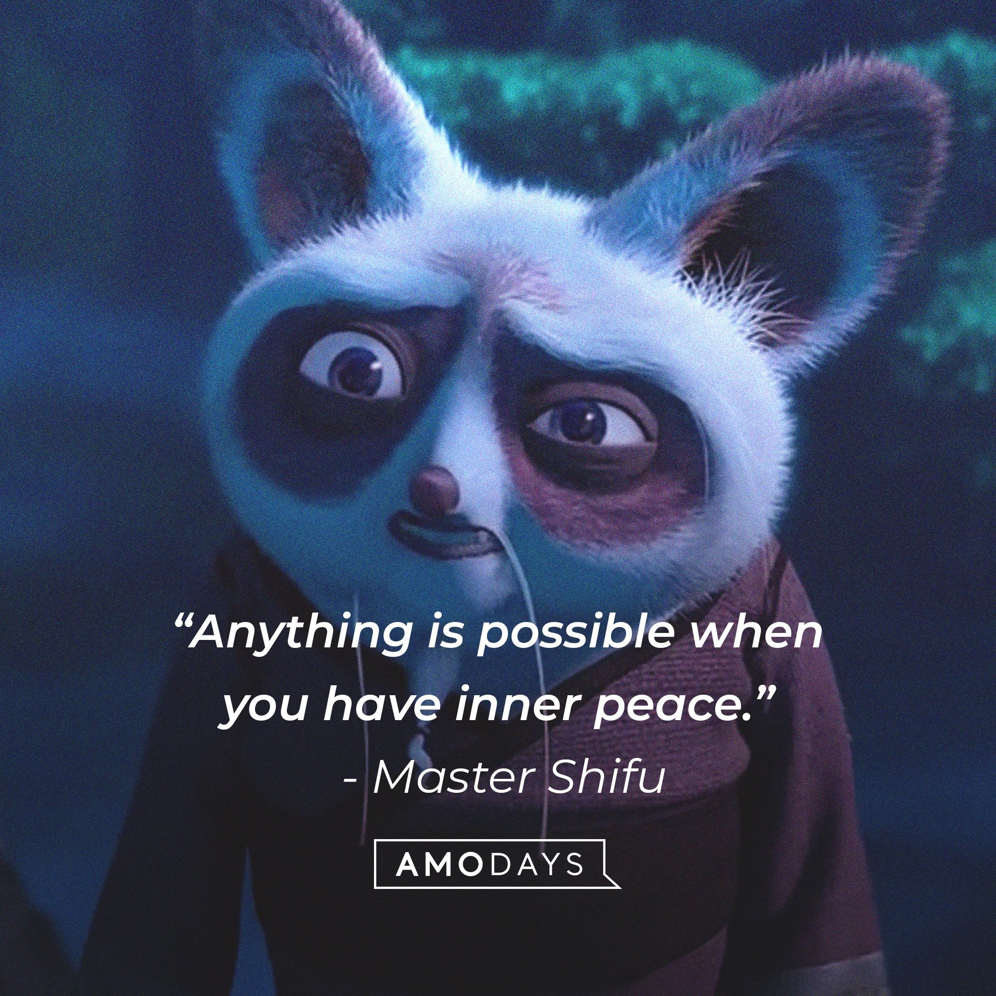  Master Shifu’s quote: “Anything is possible when you have inner peace.” | Image: AmoDays