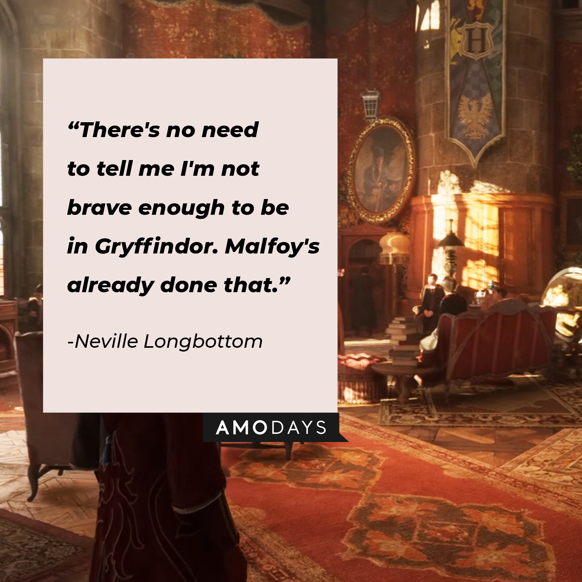 Neville Longbottom's quote: "There's no need to tell me I'm not brave enough to be in Gryffindor. Malfoy's already done that." | Source: Youtube.com/HogwartsLegacy