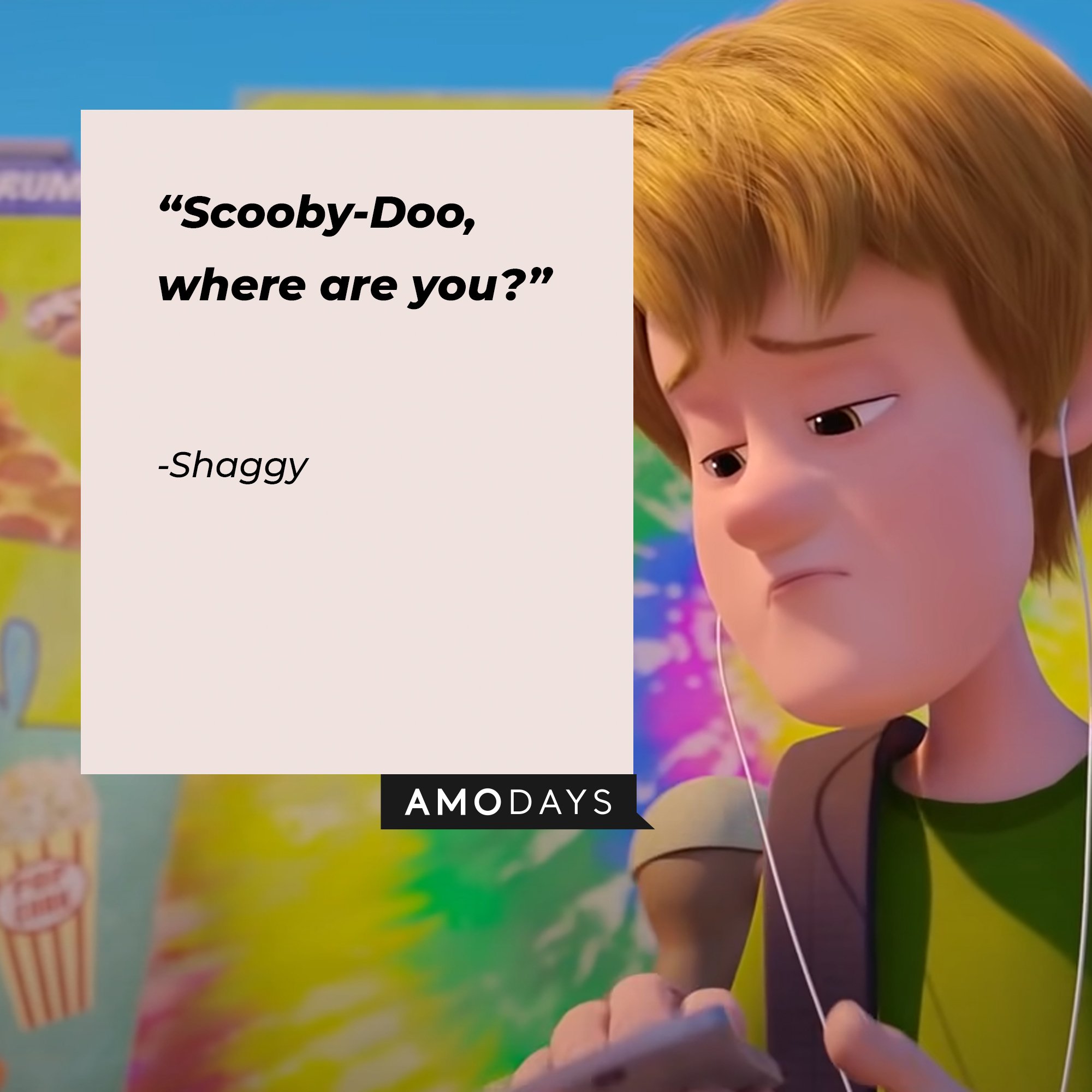  Shaggy: “Scooby-Doo, where are you?” | Image: AmoDays