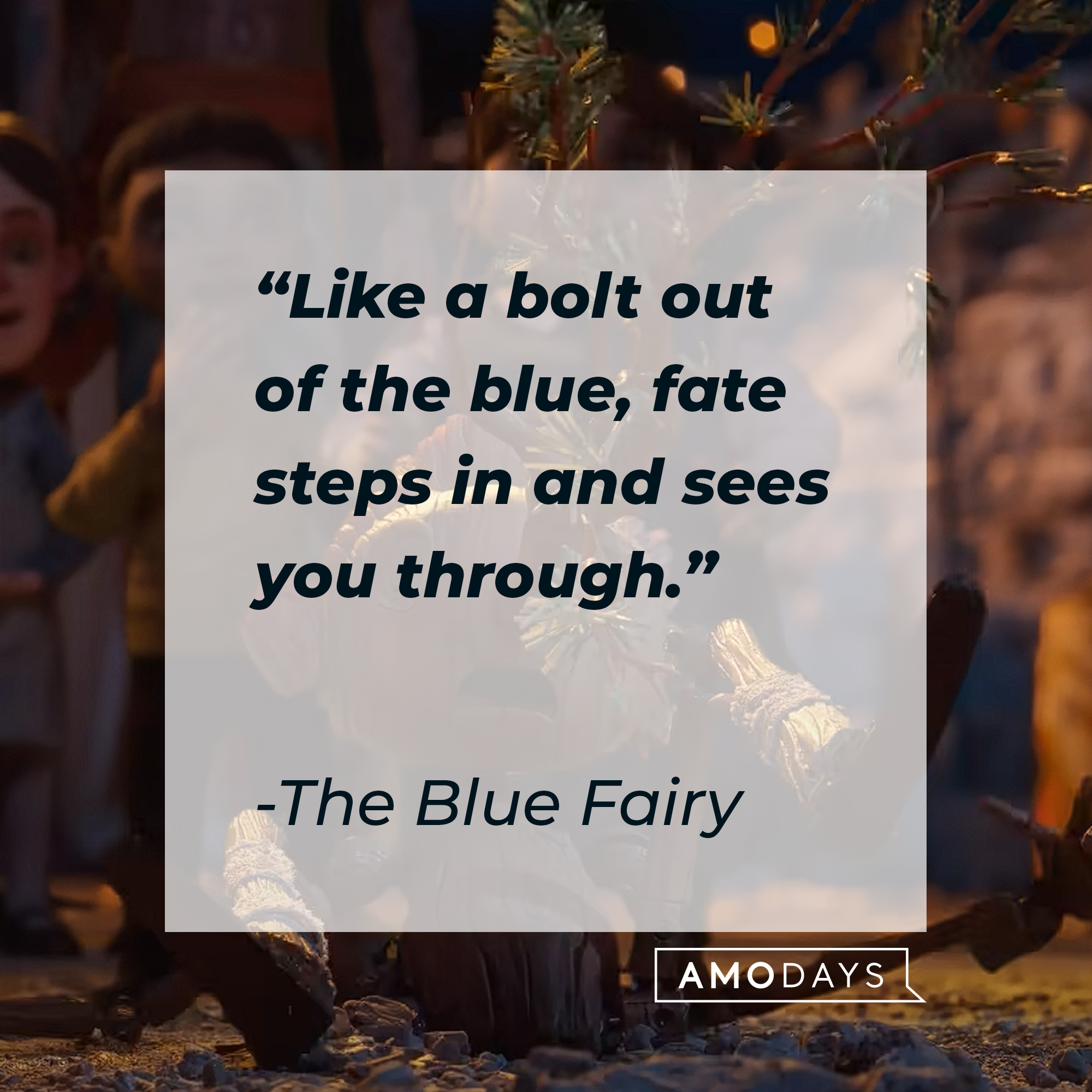 The Blue Fairy's quote: "Like a bolt out of the blue, fate steps in and sees you through." | Image: AmoDays