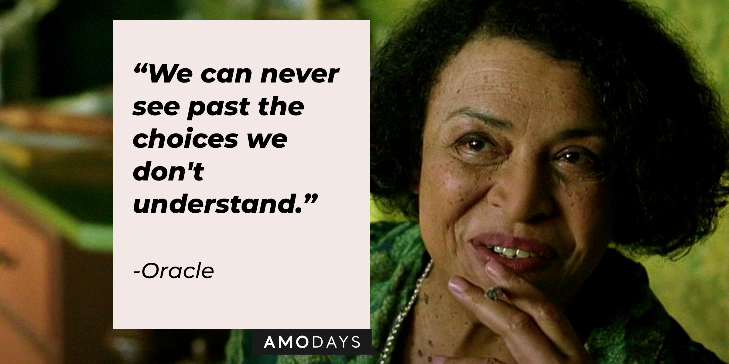 A photo of the Oracle with Oracle's quote: "We can never see past the choices we don't understand." | Source: facebook.com/TheMatrixMovie