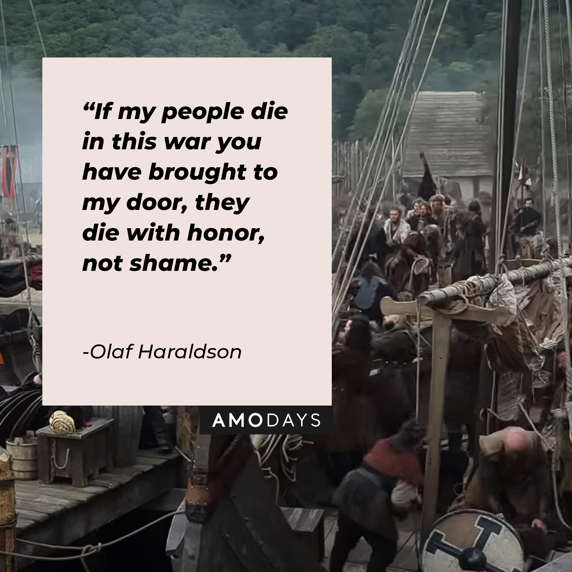 Olaf Haraldson's quote: "If my people die in this war you have brought to my door, they die with honor, not shame." | Image: youtube.com/Netflix