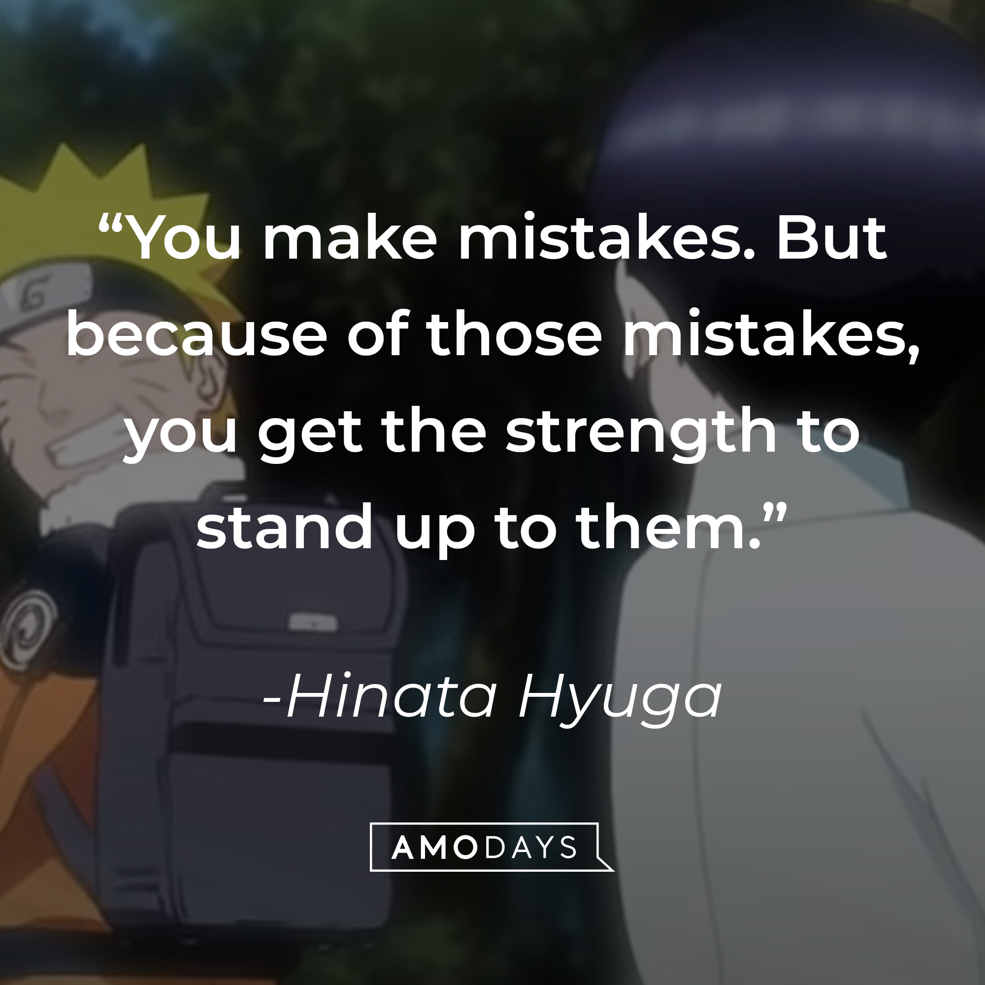Hinata Hyuga and Naruto with her quote: “You make mistakes. But because of those mistakes, you get the strength to stand up to them. That's why I think you are truly strong!" | Source: youtube.com/CrunchyrollCollection