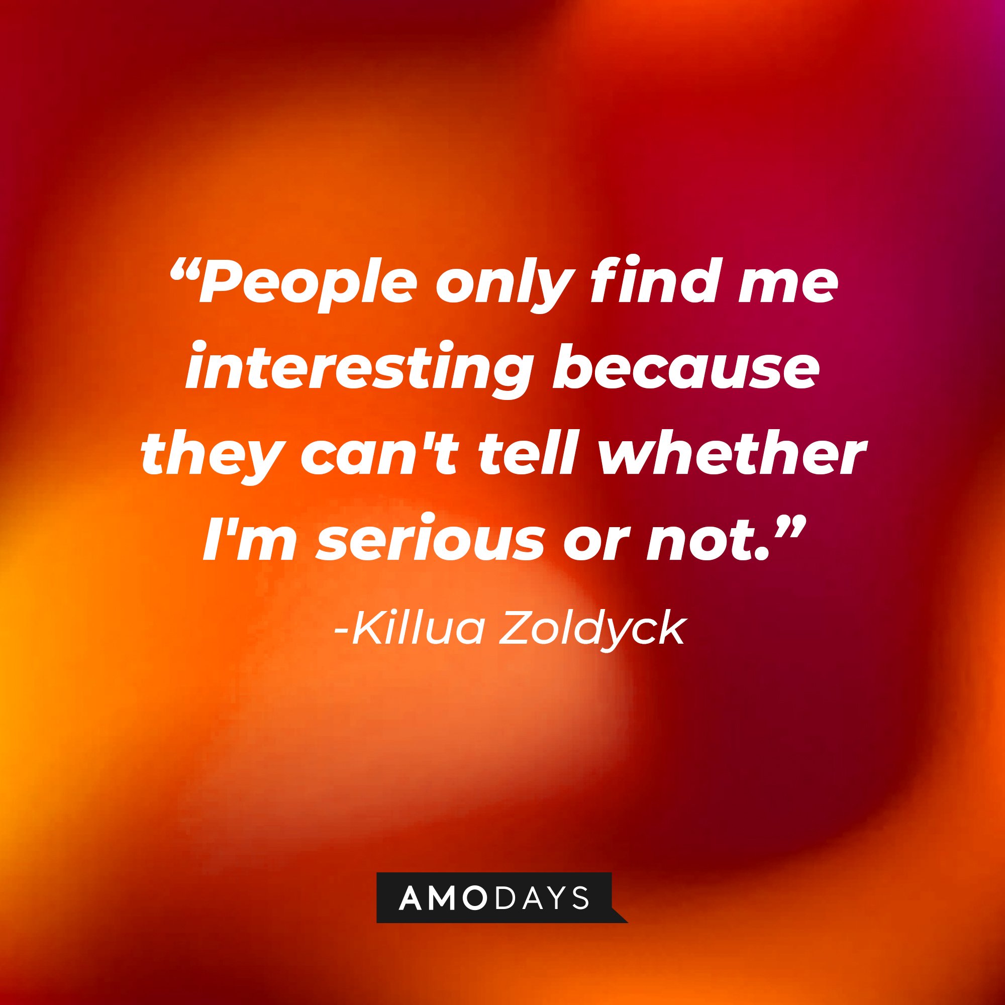 Killua Zoldyck’s quote: "People only find me interesting because they can't tell whether I'm serious or not." | Image: AmoDays 
