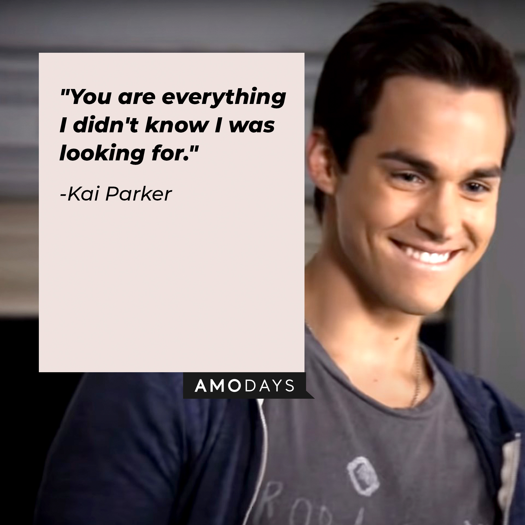 Kai Parker's quote: "You are everything I didn't know I was looking for." | Source: Facebook.com/thevampirediaries