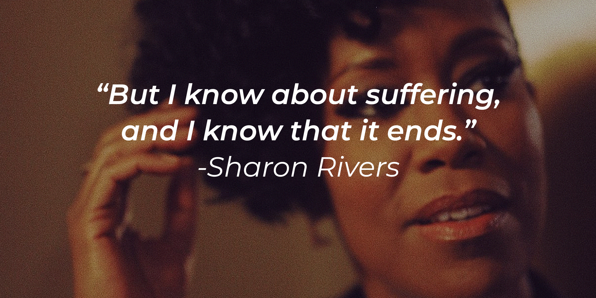 A photo of Sharon Rivers with Sharon Rivers quote: "But I know about suffering, and I know that it ends." | Source: facebook.com/BealeStreet