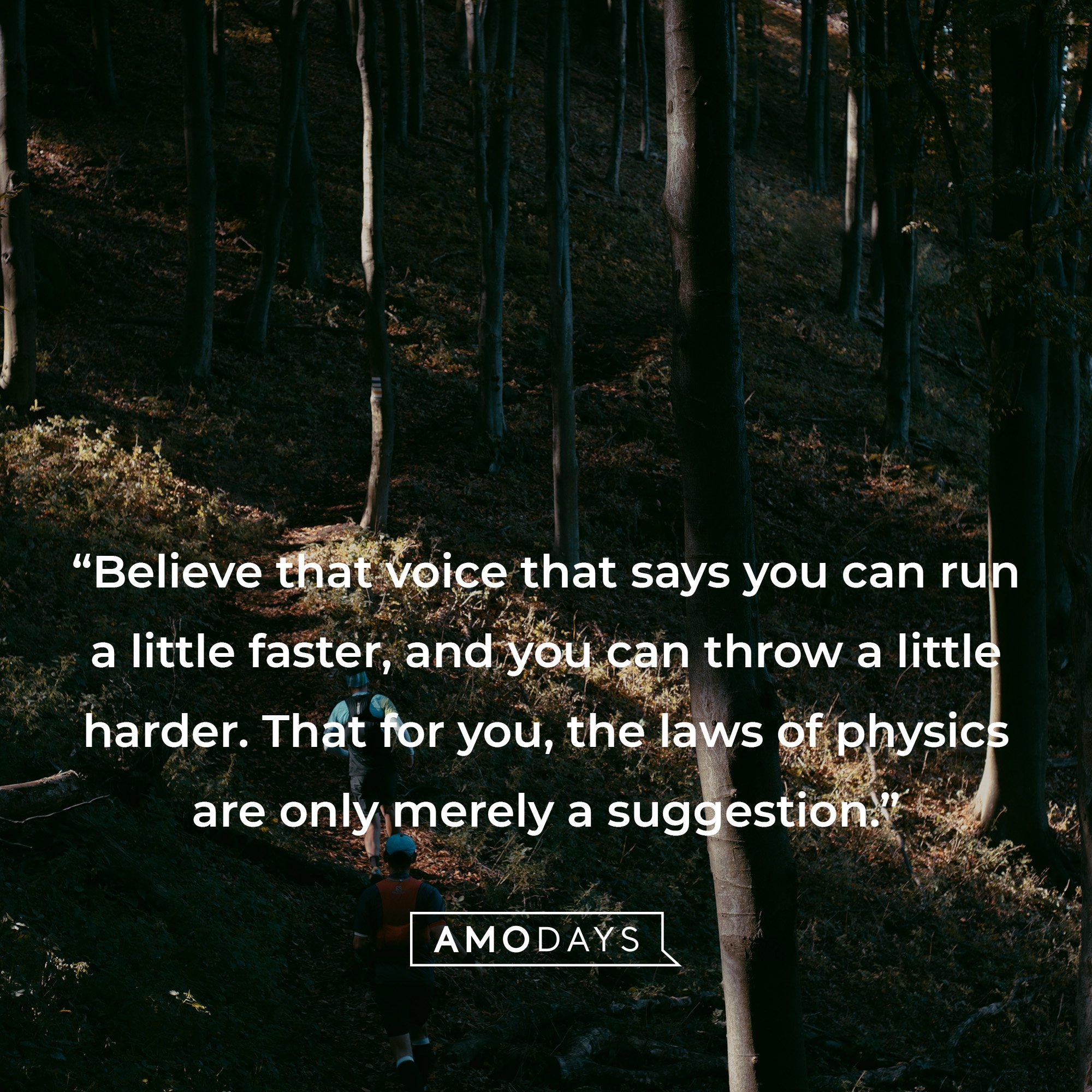Nike’s quote: “Believe that voice that says you can run a little faster, and you can throw a little harder. That for you, the laws of physics are only merely a suggestion.” | Source: AmoDays