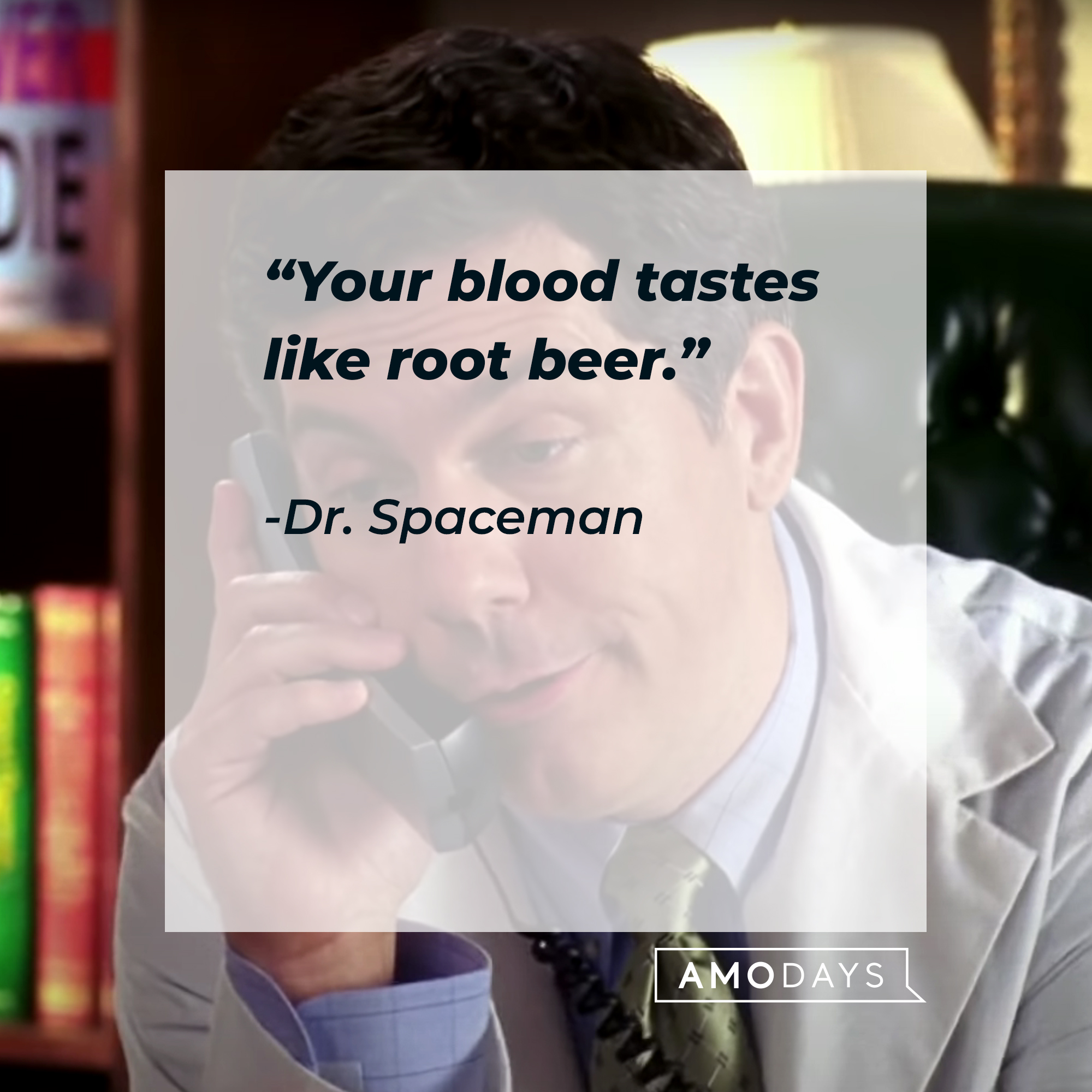 Dr. Spaceman's quote: "Your blood tastes like root beer." | Source: youtube.com/30Rock