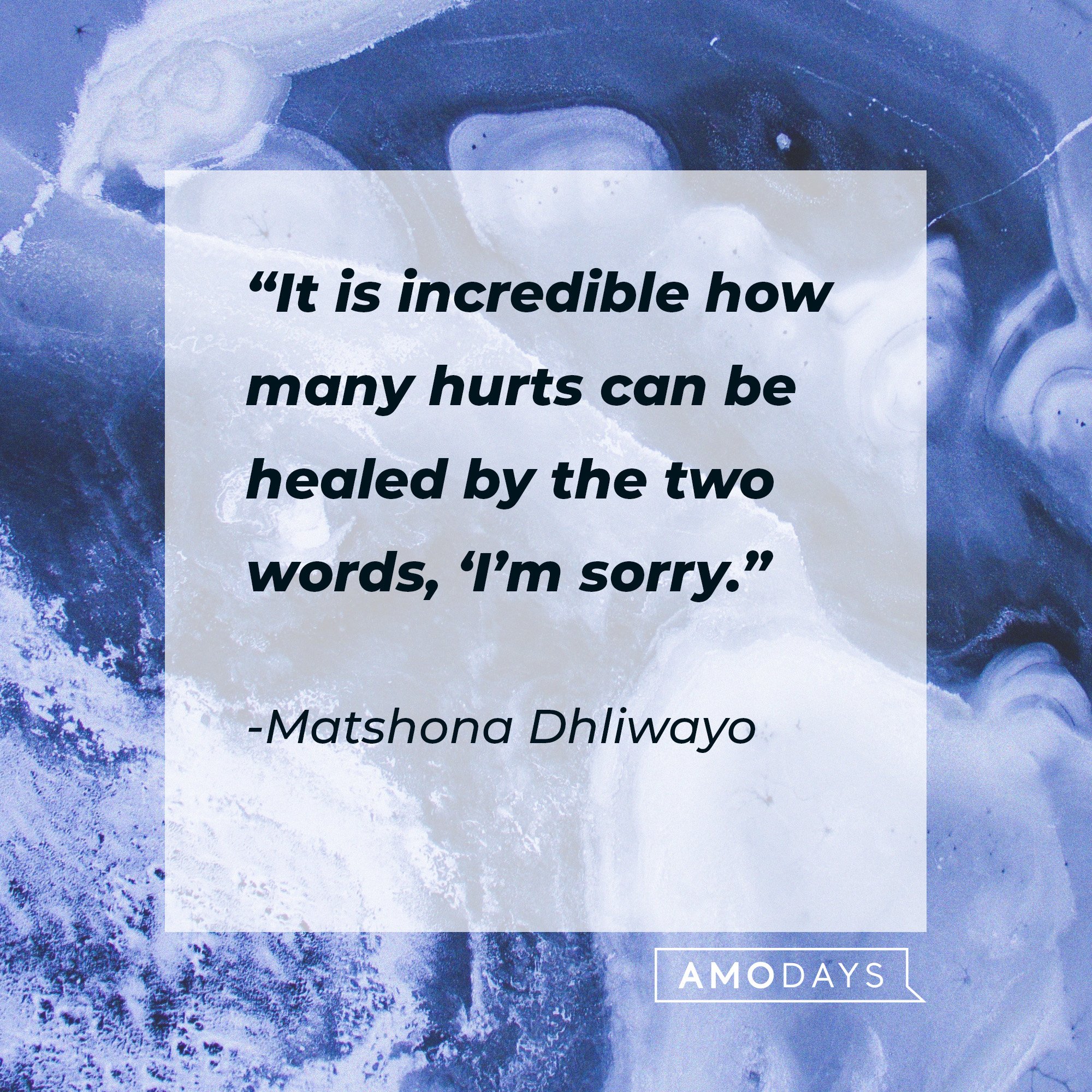  Matshona Dhliwayo's quote: “It is incredible how many hurts can be healed by the two words, ‘I’m sorry.” | Image: AmoDays