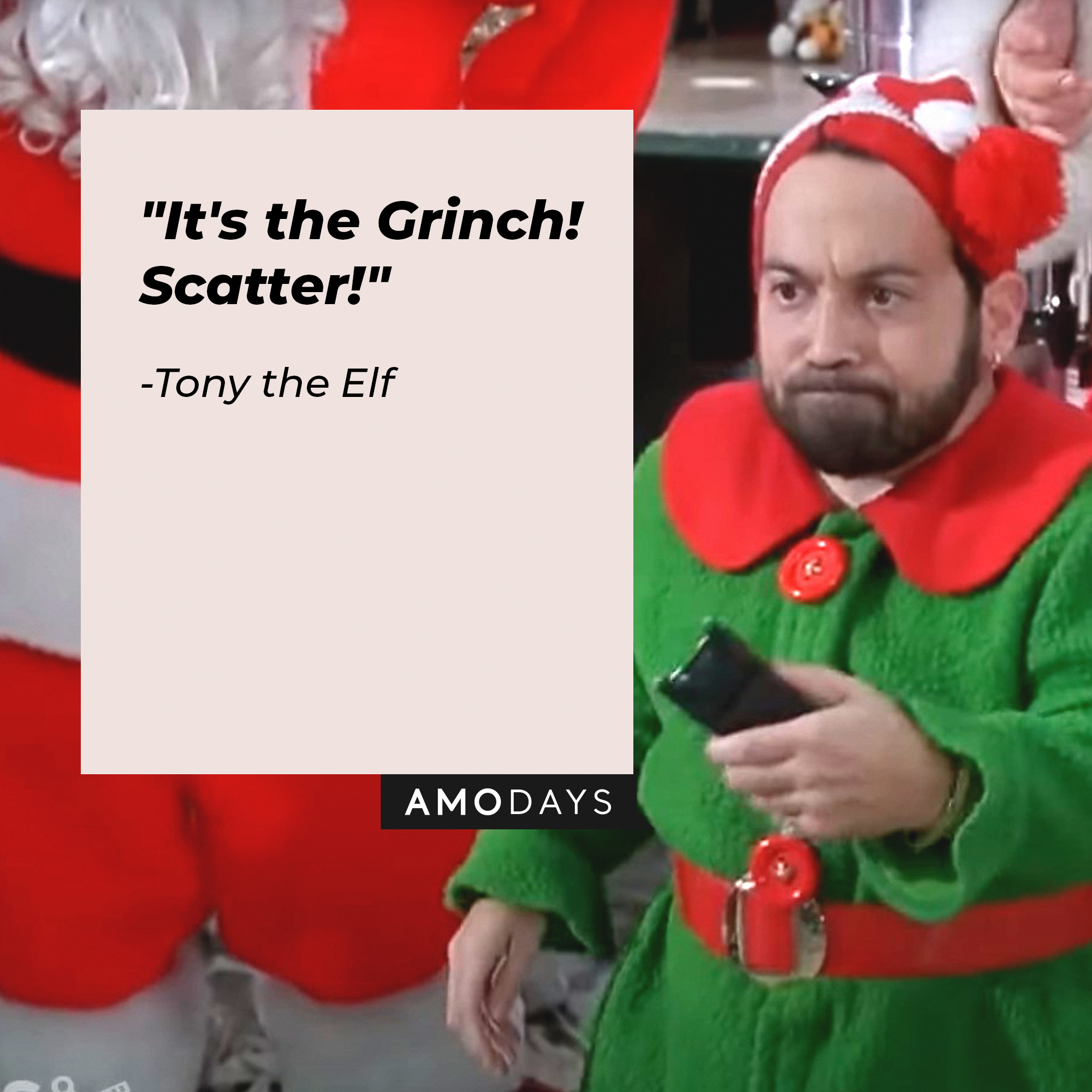 Tony the Elf's quote: "It's the Grinch! Scatter!" | Source: Facebook.com/JingleAllTheWayMovies