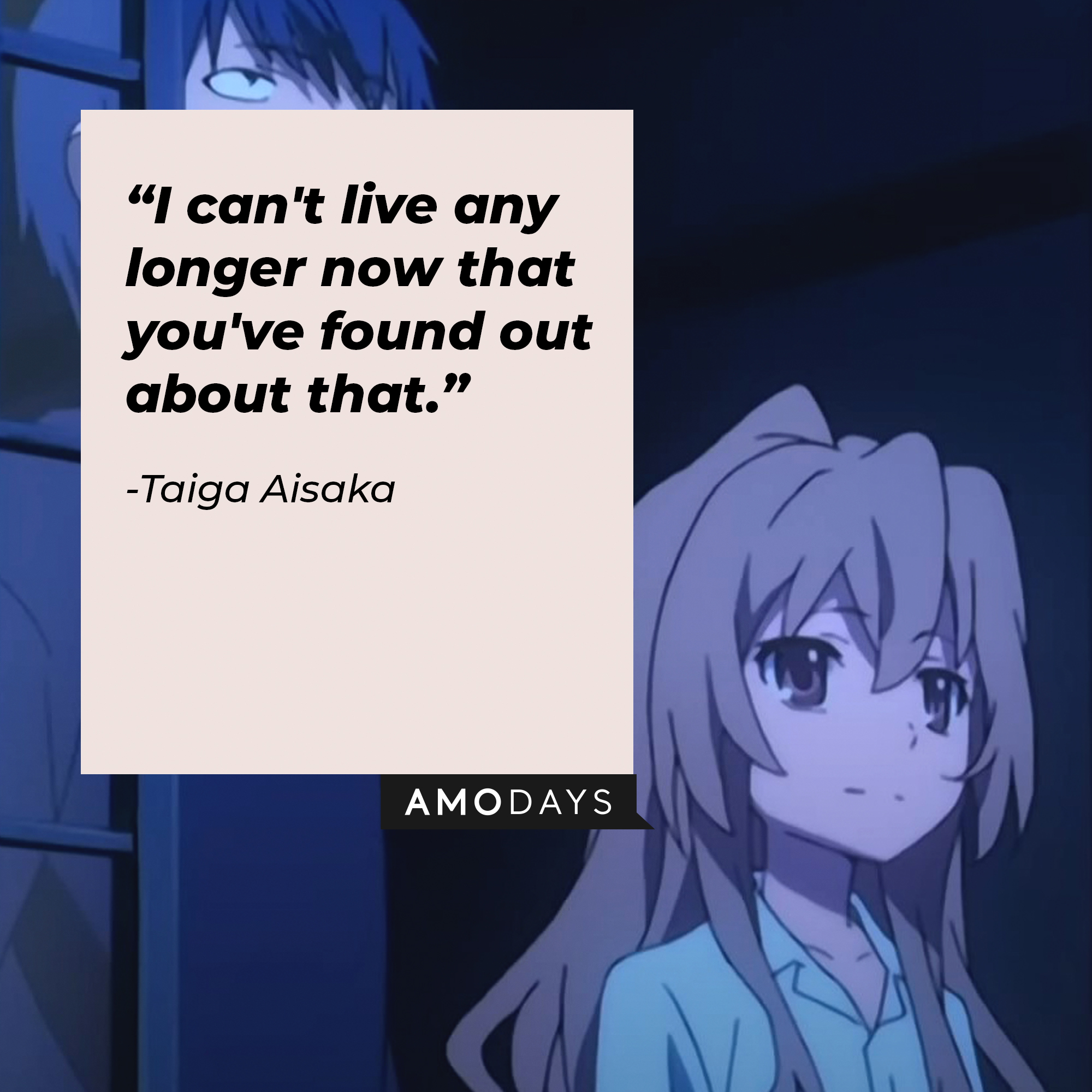 A picture of the animated character Taiga Aisaka with a quote by her: “I can't live any longer now that you've found out about that.” | Image: facebook.com/toradoraoff