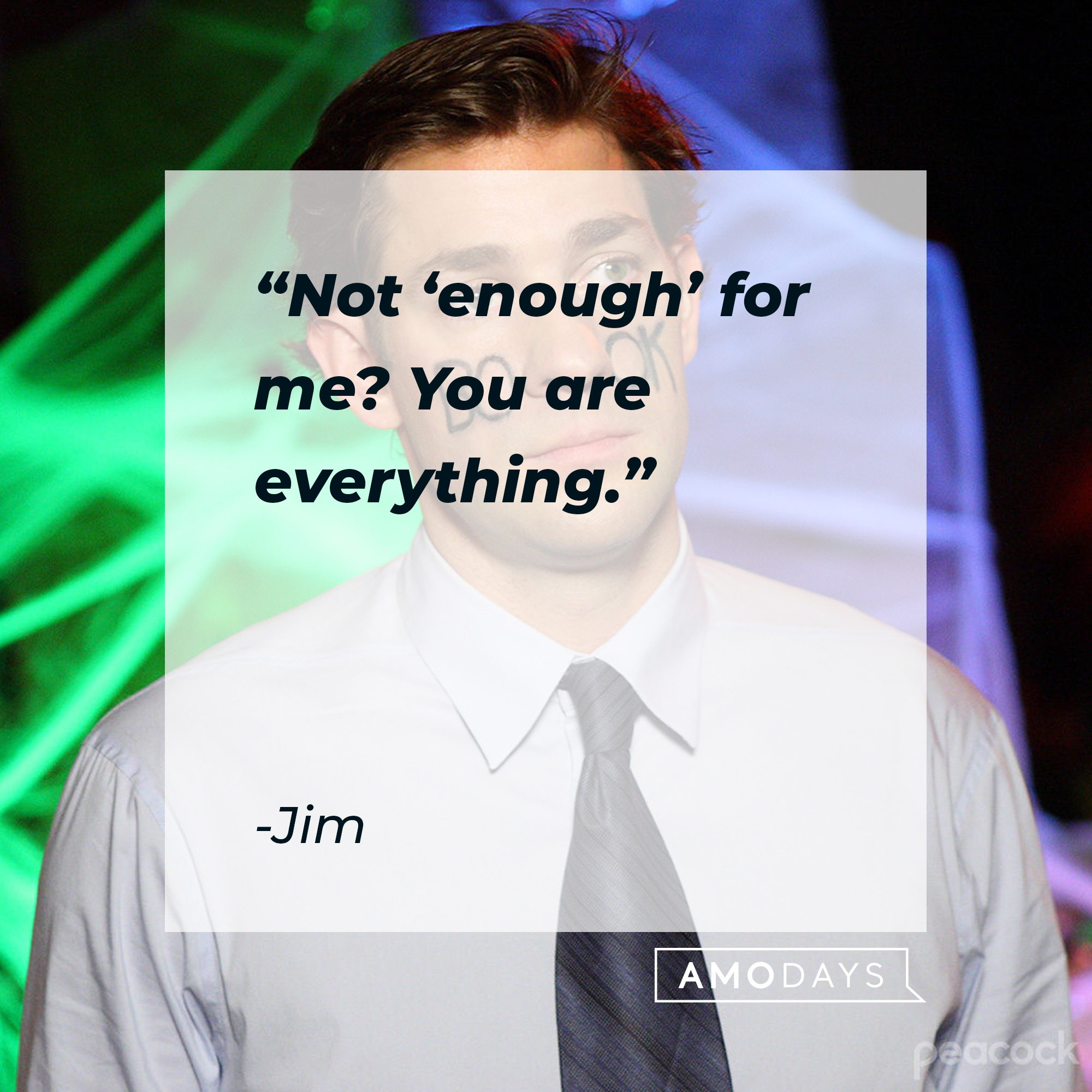 Jim with his quote, "Not 'enough' for me? You are everything." | Source: Facebook/TheOfficeTV