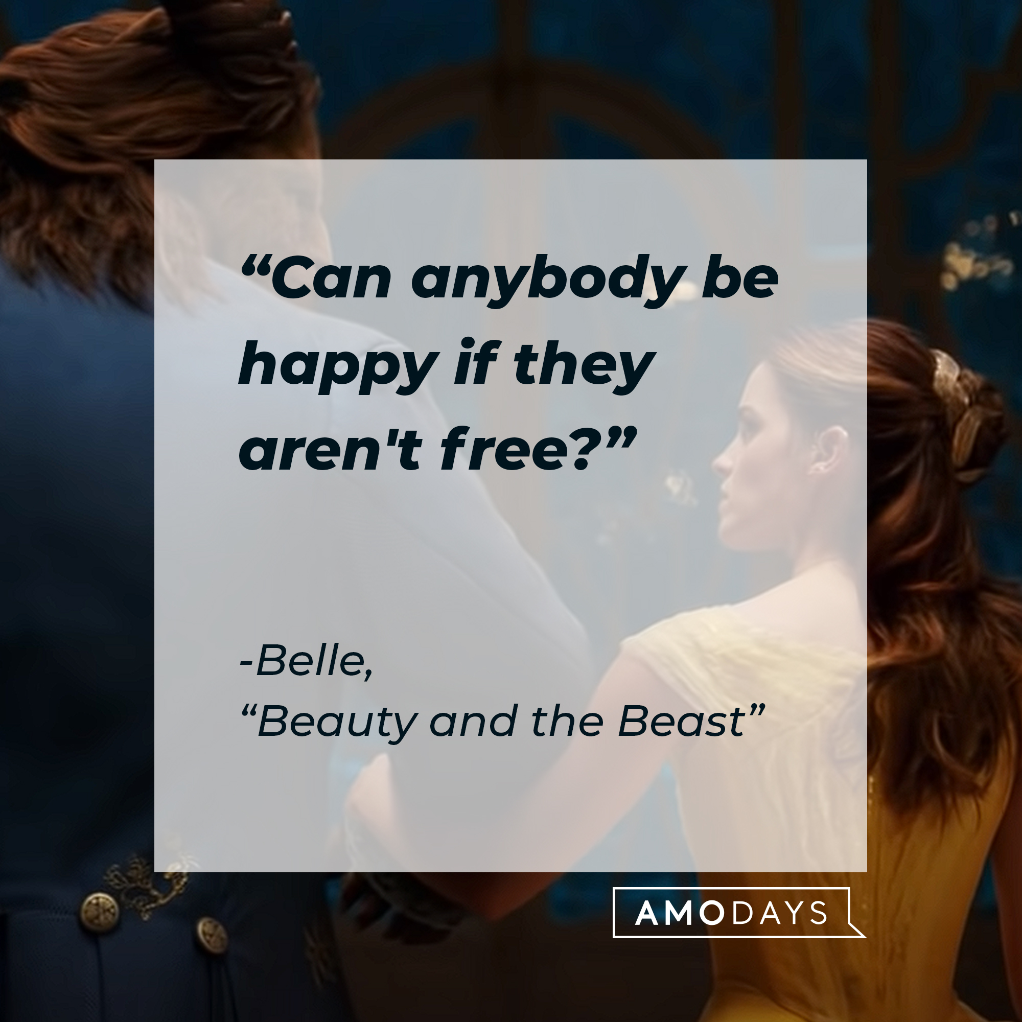 Belle's "Beauty And The Beast" quote: "Can anybody be happy if they aren't free?" | Source: Youtube.com/DisneyMovieTrailers