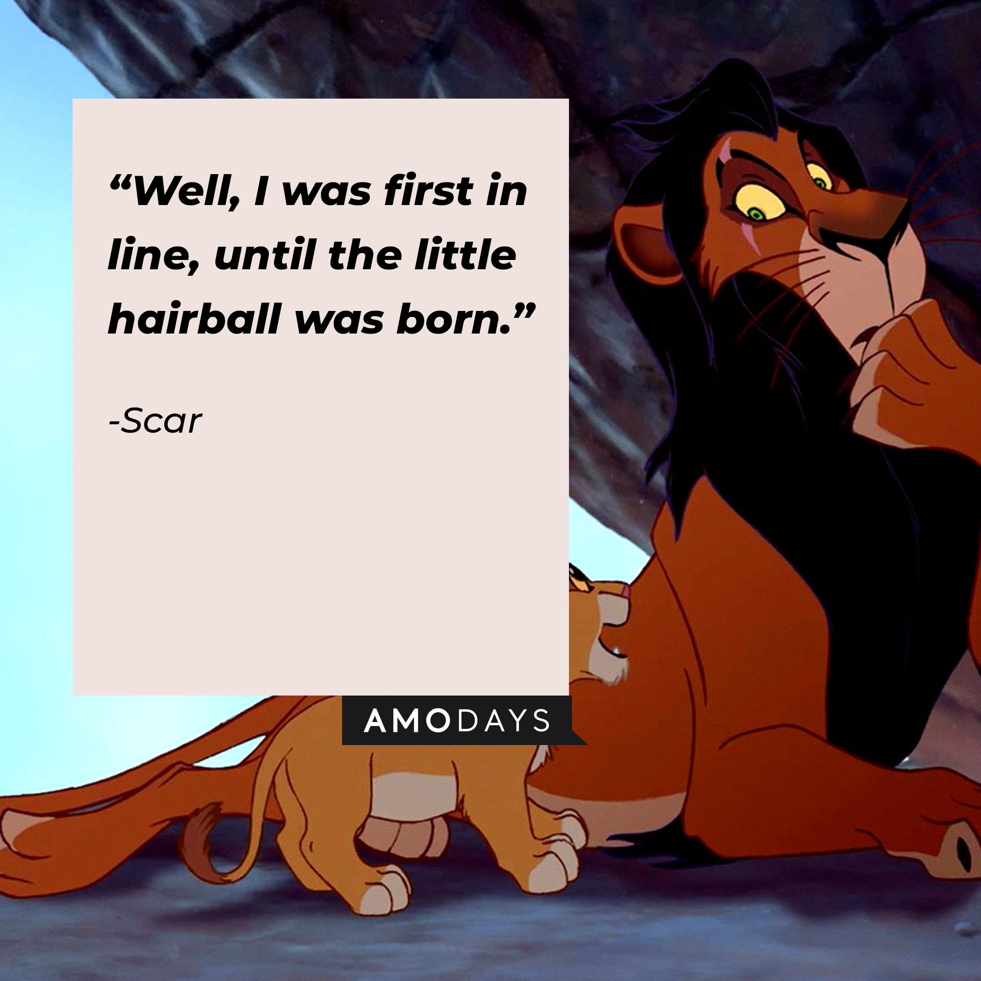 A photo of Scar with the quote, "Well, I was first in line, until the little hairball was born." | Source: Facebook/DisneyTheLionKing