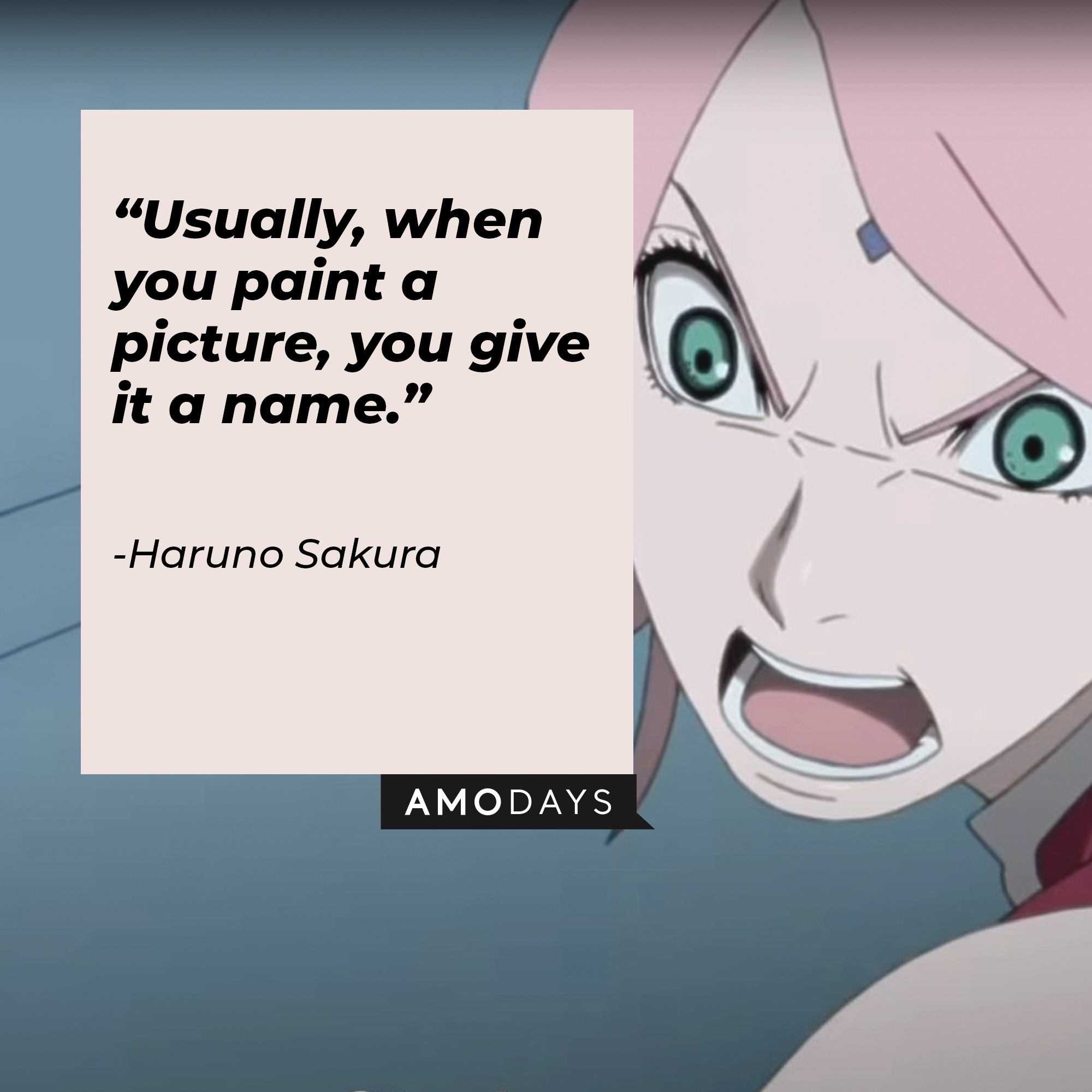 Haruno Sakura’s quote: “Usually, when you paint a picture, you give it a name.” | Source: facebook.com/narutoofficialsns