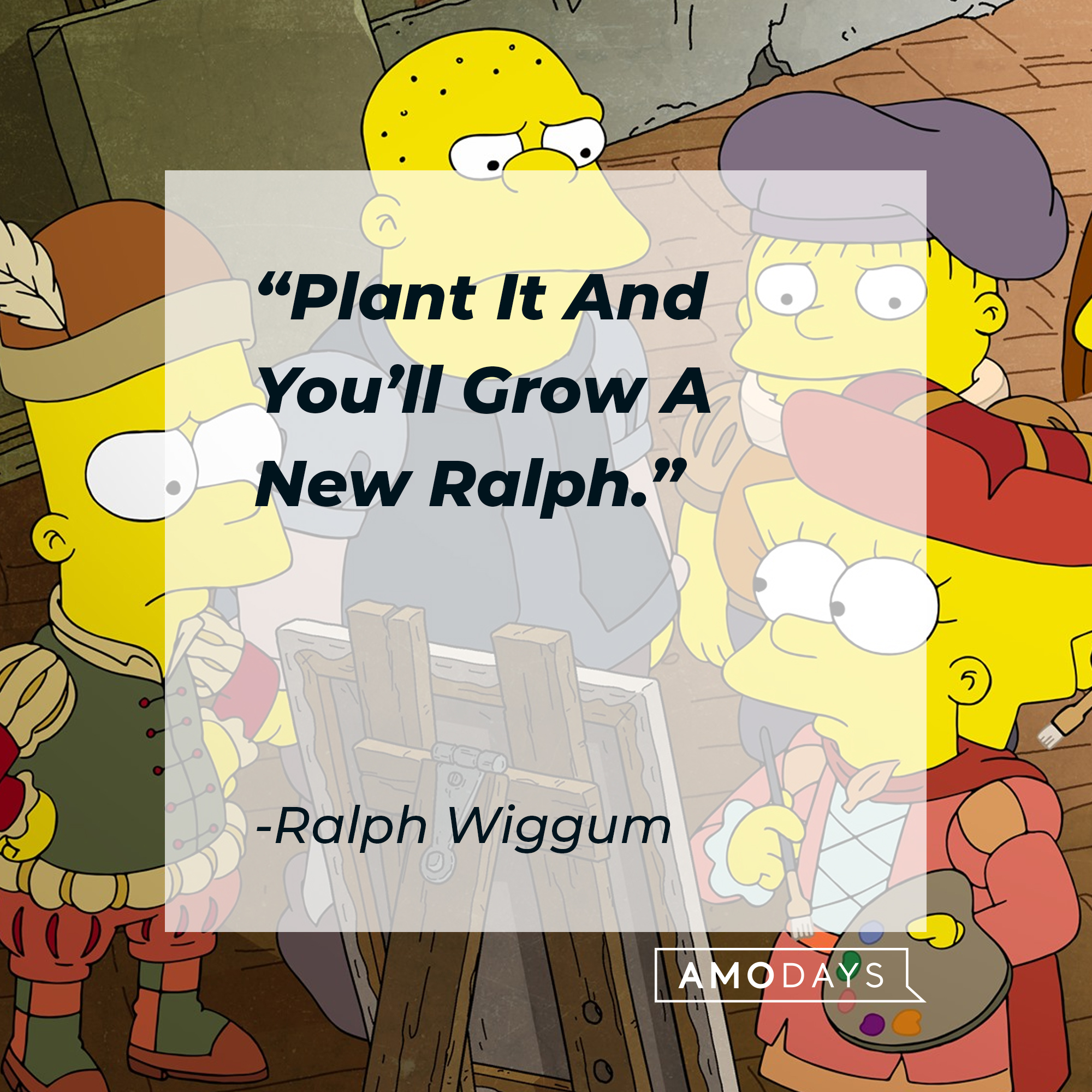 Ralph Wiggum's quote: "Plant It And You'll Grow A New Ralph."| Source: facebook.com/TheSimpsons
