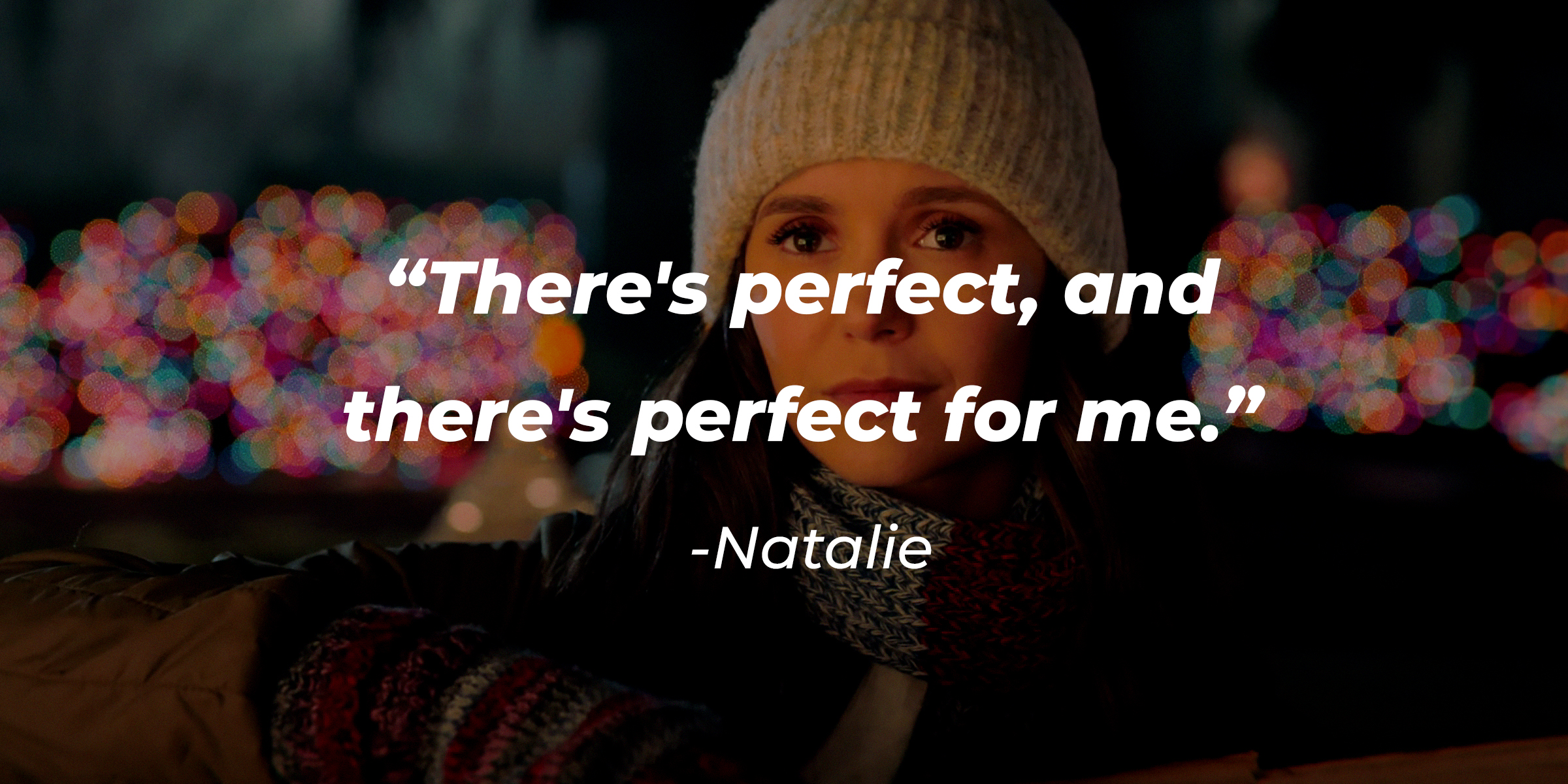 Natalie, with her quote: “There's perfect, and there's perfect for me." | Source: youtube.com/stillwatchingnetflix