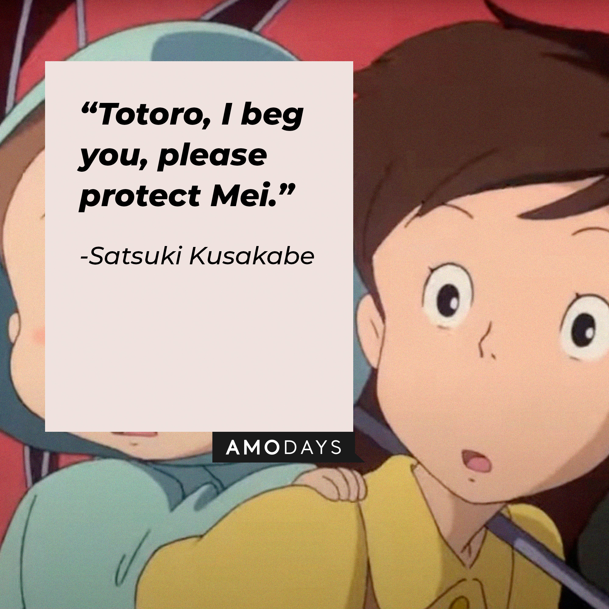 An image of Mei and Satsuki Kusakabe with Satsuki’s quote: “Totoro, I beg you, please protect Mei.” | Source: youtube.com/CrunchyrollCollection