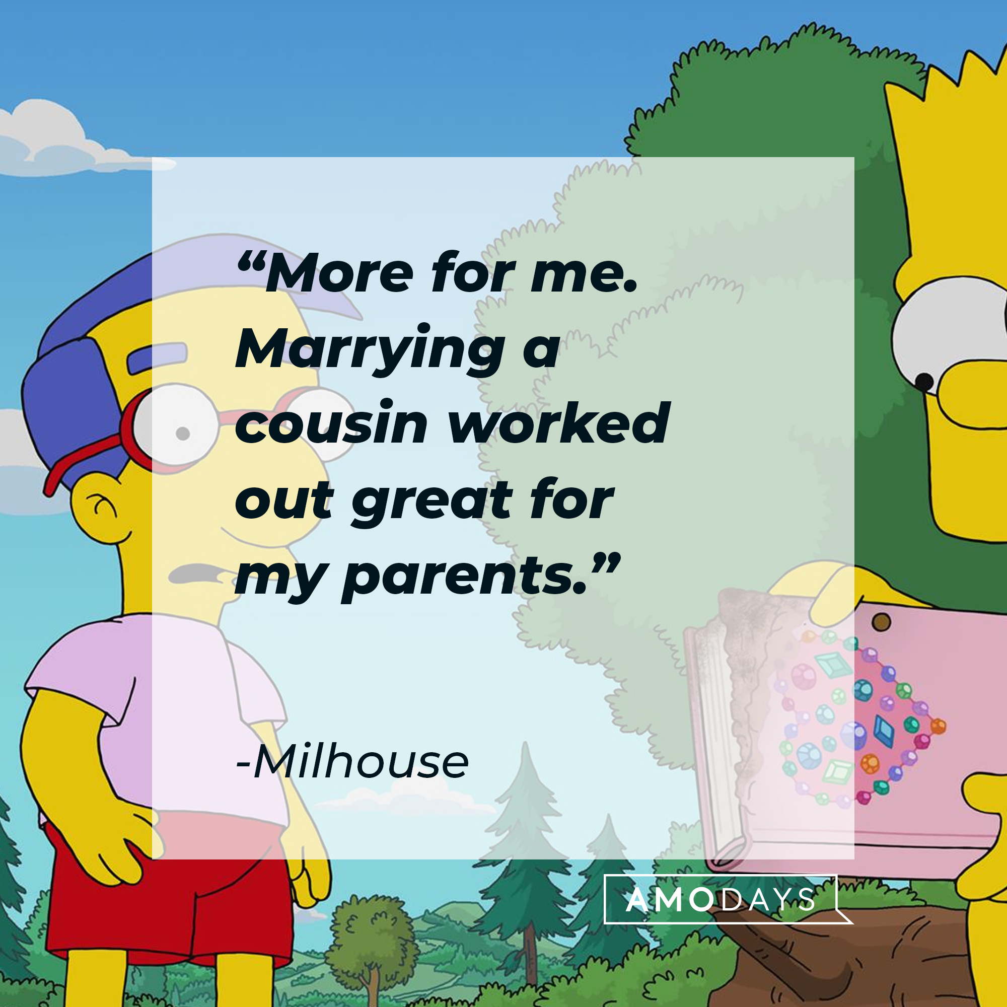 Bart Simpson and Milhouse, with Milhouse's quote: “More for me. Marrying a cousin worked out great for my parents.” | Source: facebook.com/TheSimp