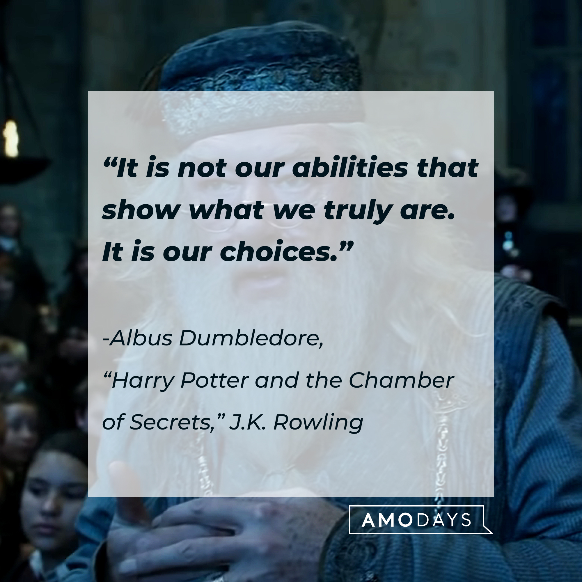 An image of Albus Dumbledore, with his quote: “It is not our abilities that show what we truly are. It is our choices.” | Source: Youtube.com/harrypotter