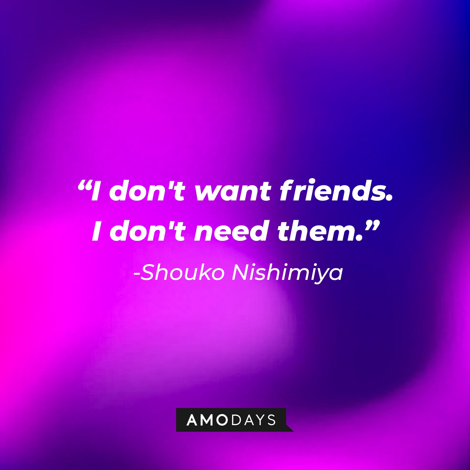 Shouko Nishimiya’s quote: "I don't want friends. I don't need them." | Image: AmoDays