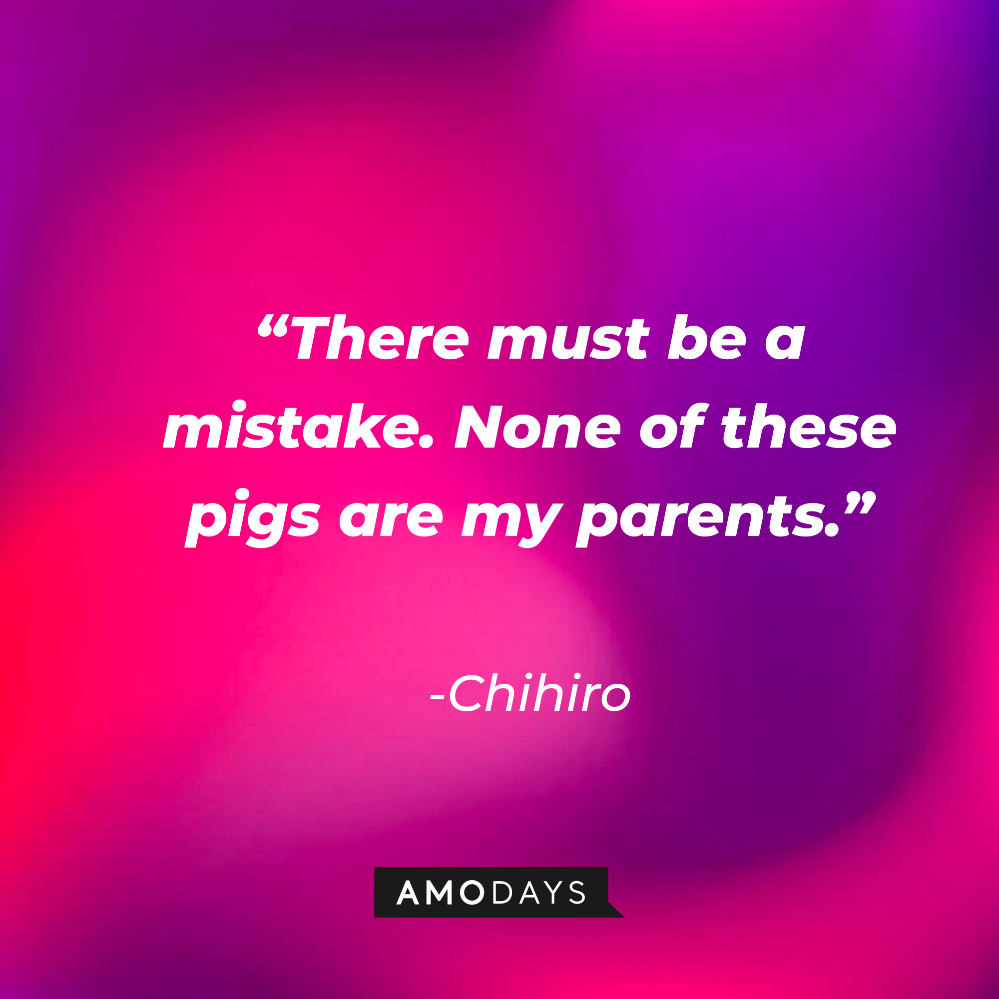 Chihiro’s quote: “There must be a mistake. None of these pigs are my parents.” | Source: AmoDays