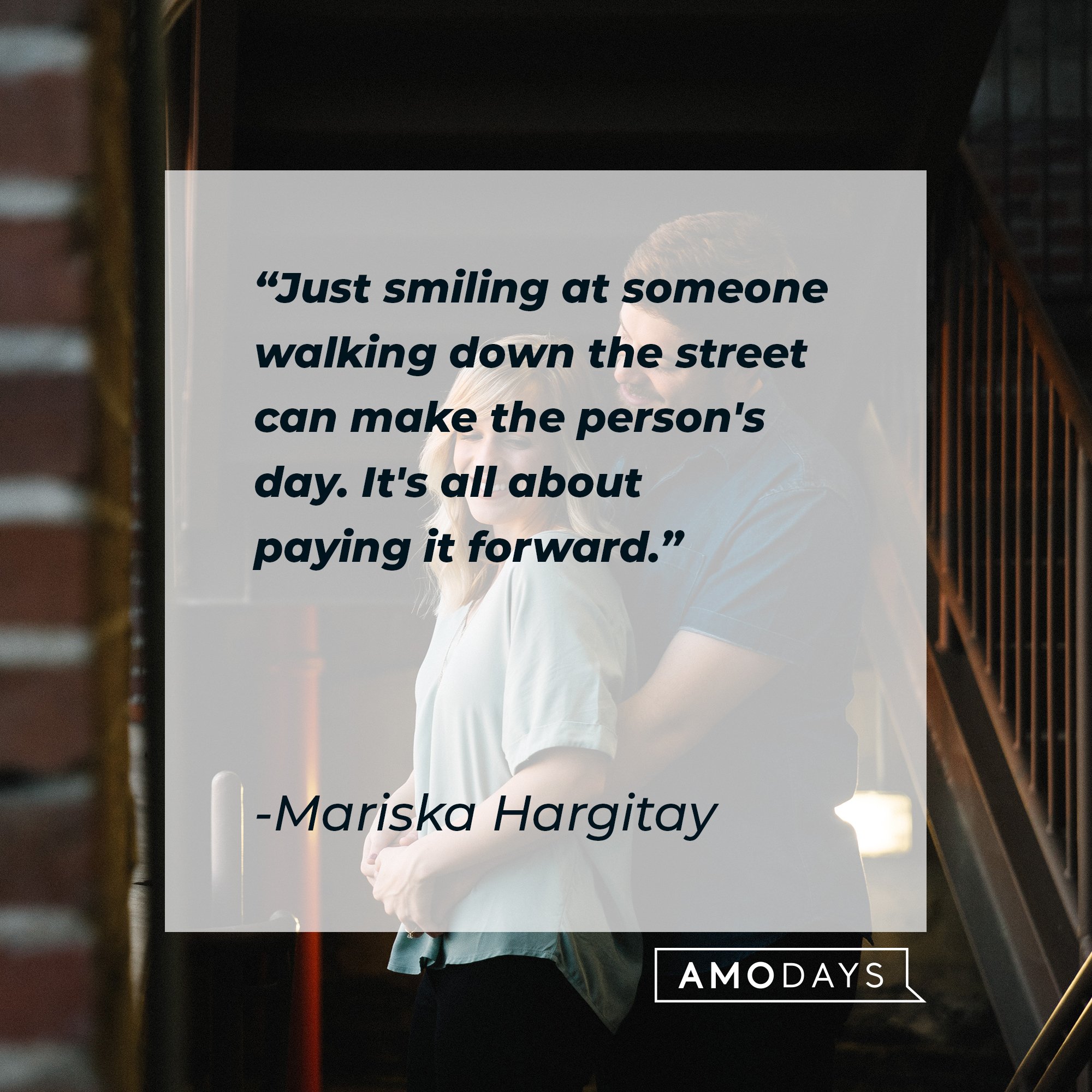Mariska Hargitay’s quote: "Just smiling at someone walking down the street can make the person's day. It's all about paying it forward." | Image: AmoDays