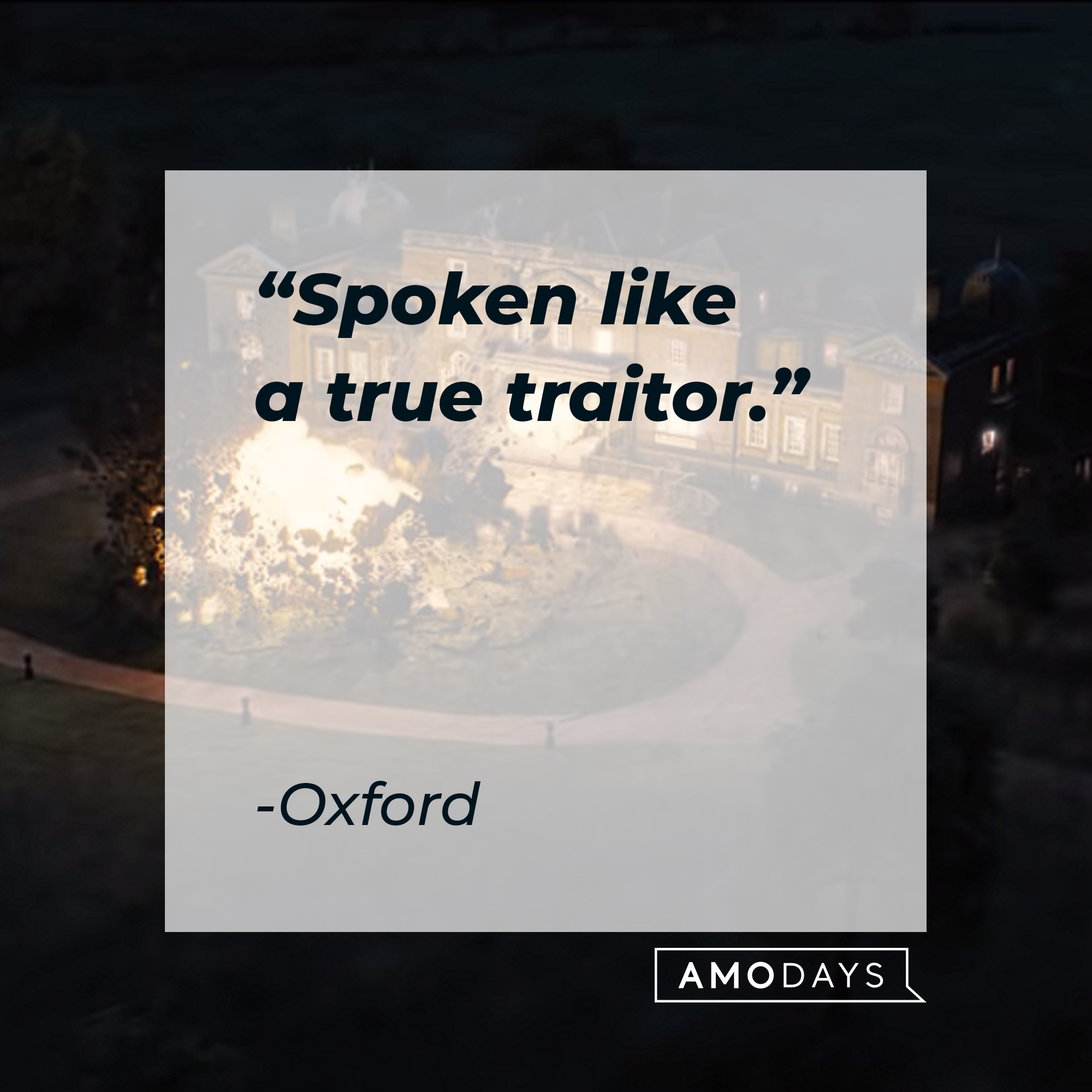 Oxford's quote: "Spoken like a true traitor" | Image: YouTube / 20thCenturyStudios