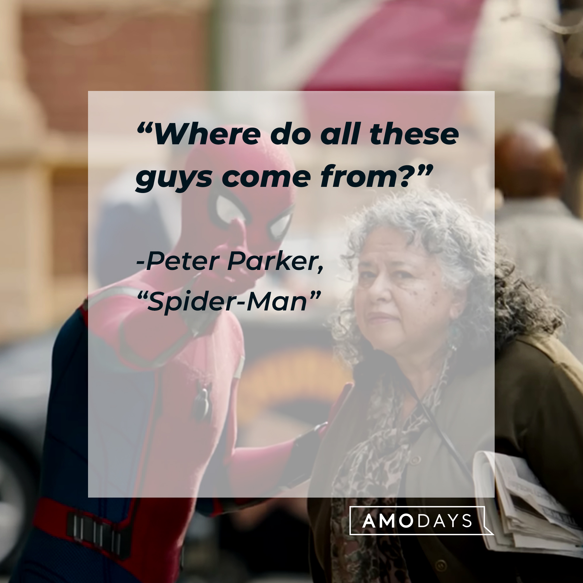 Spider-Man's quote from "Spider-Man:" “Where do all these guys come from?”  | Source: Facebook.com/SpiderManMovie