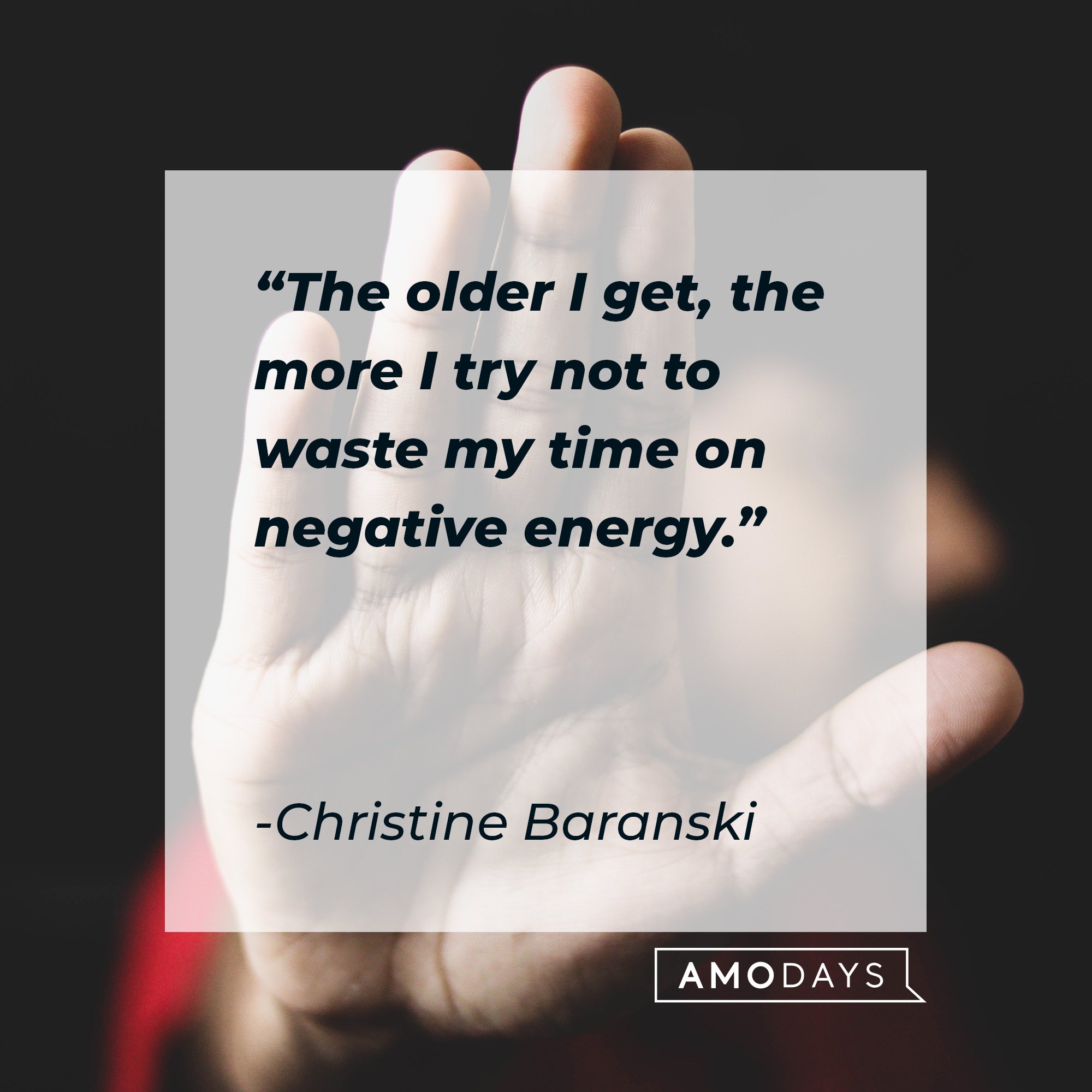 Christine Baranski’s quote: "The older I get, the more I try not to waste my time on negative energy." | Image: AmoDays 