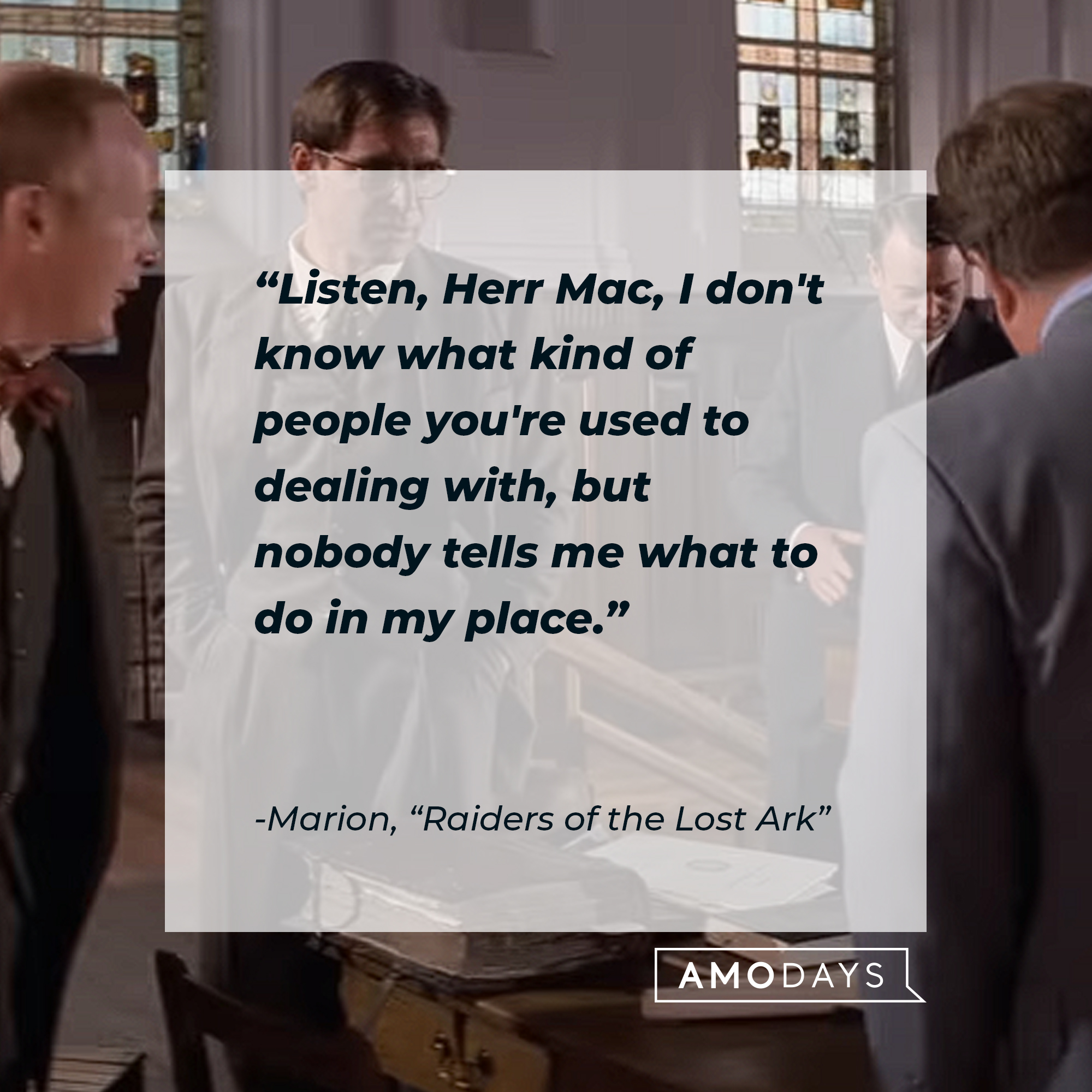 A photo of Indiana Jones with the quote, "Listen, Herr Mac, I don't know what kind of people you're used to dealing with, but nobody tells me what to do in my place." | Source: YouTube/paramountmovies