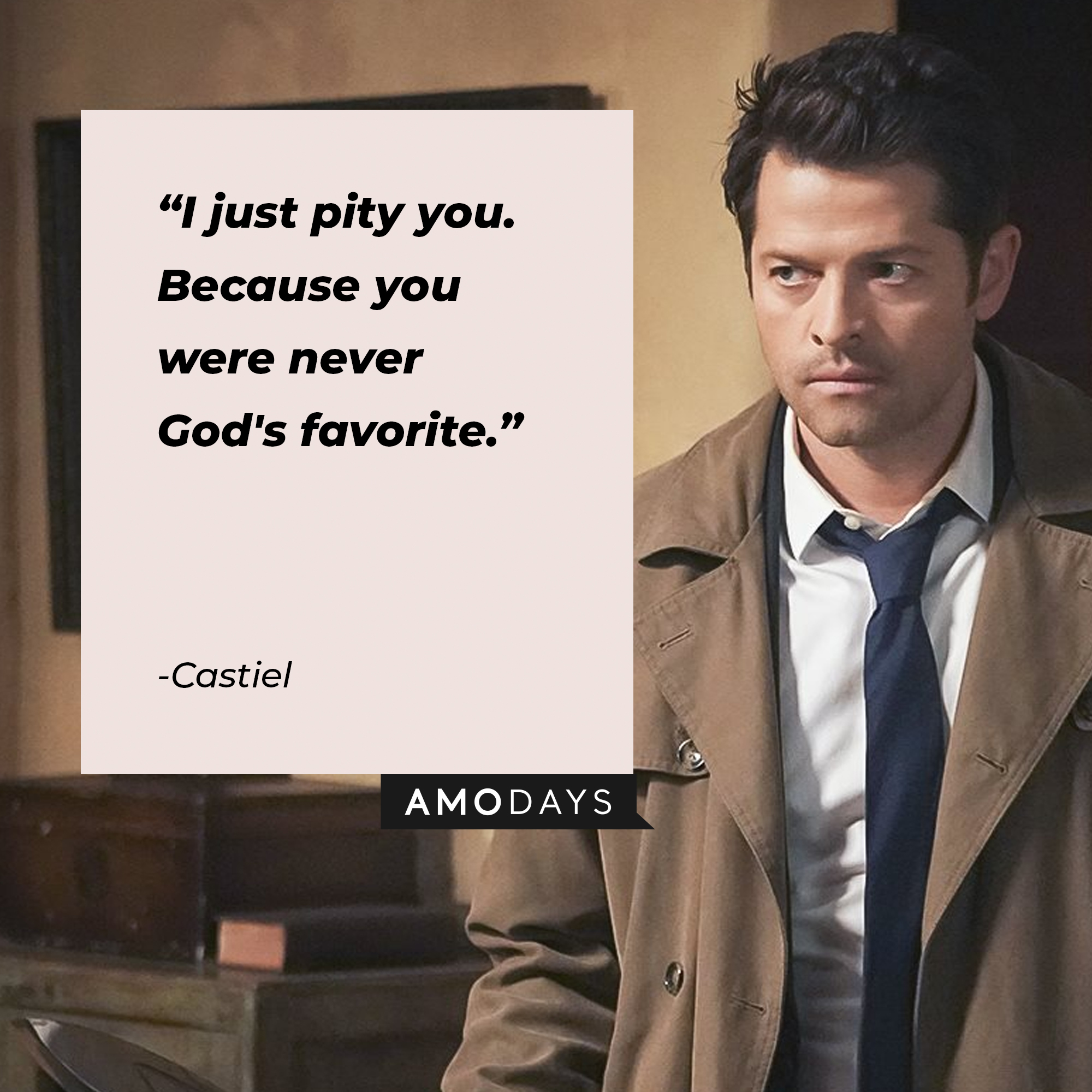 An image of Castiel with his quote: "I just pity you. Because you were never God's favorite." | Source: facebook.com/Supernatural