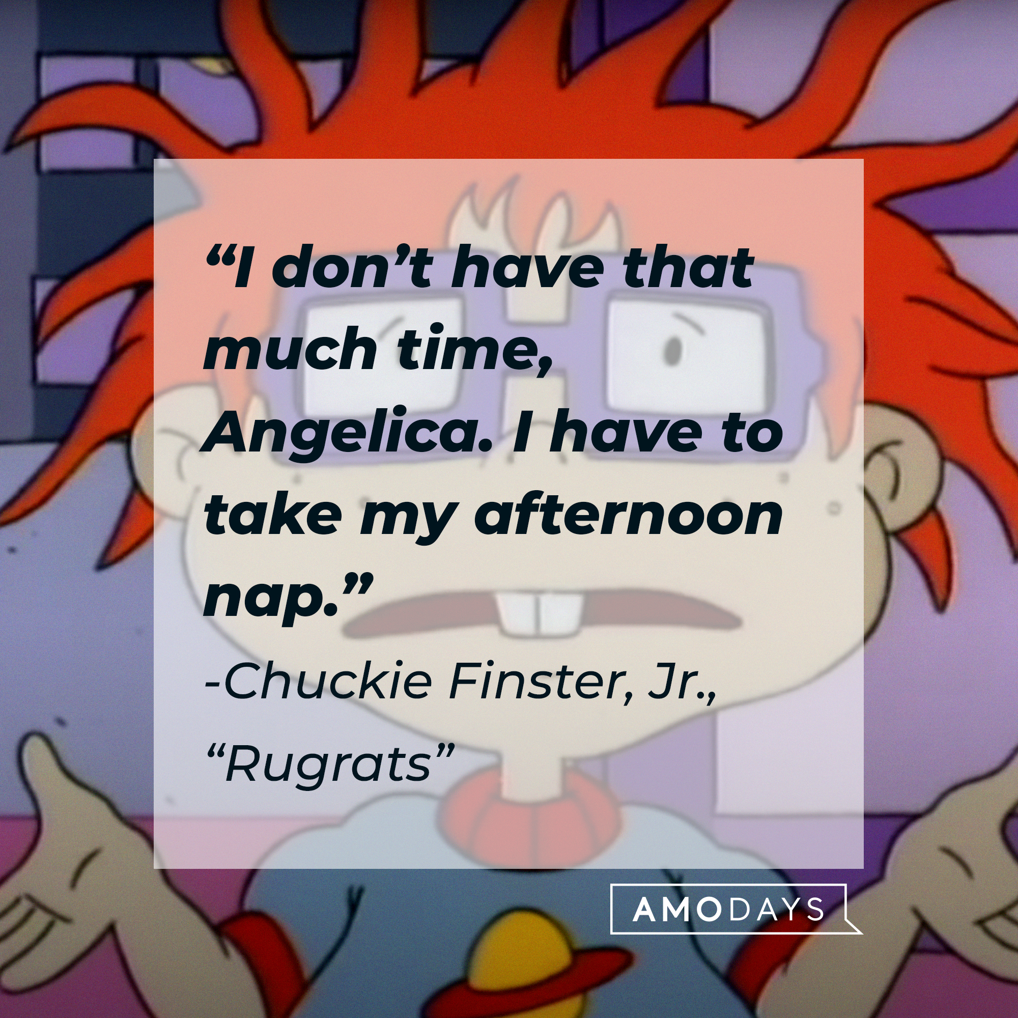 Chuckie Finster Jr. with his quote: “I don’t have that much time, Angelica. I have to take my afternoon nap.” | Source: Facebook.com/Rugrats