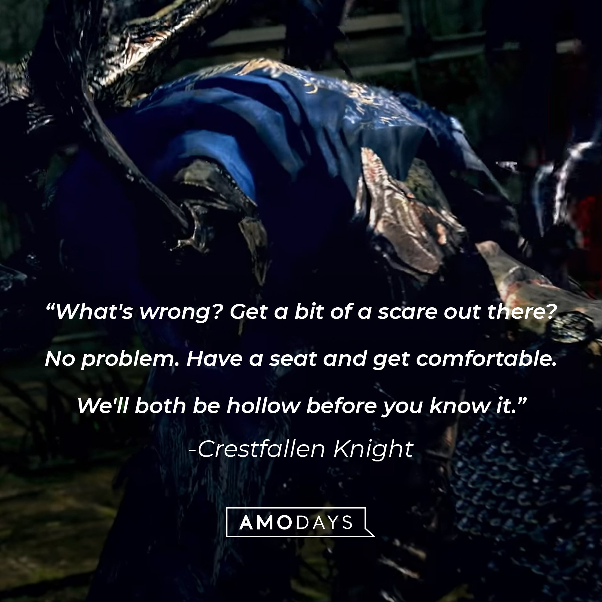 Crestfallen Knight’s quote: "What's wrong? Get a bit of a scare out there? No problem. Have a seat and get comfortable. We'll both be hollow before you know it." | Image: AmoDays